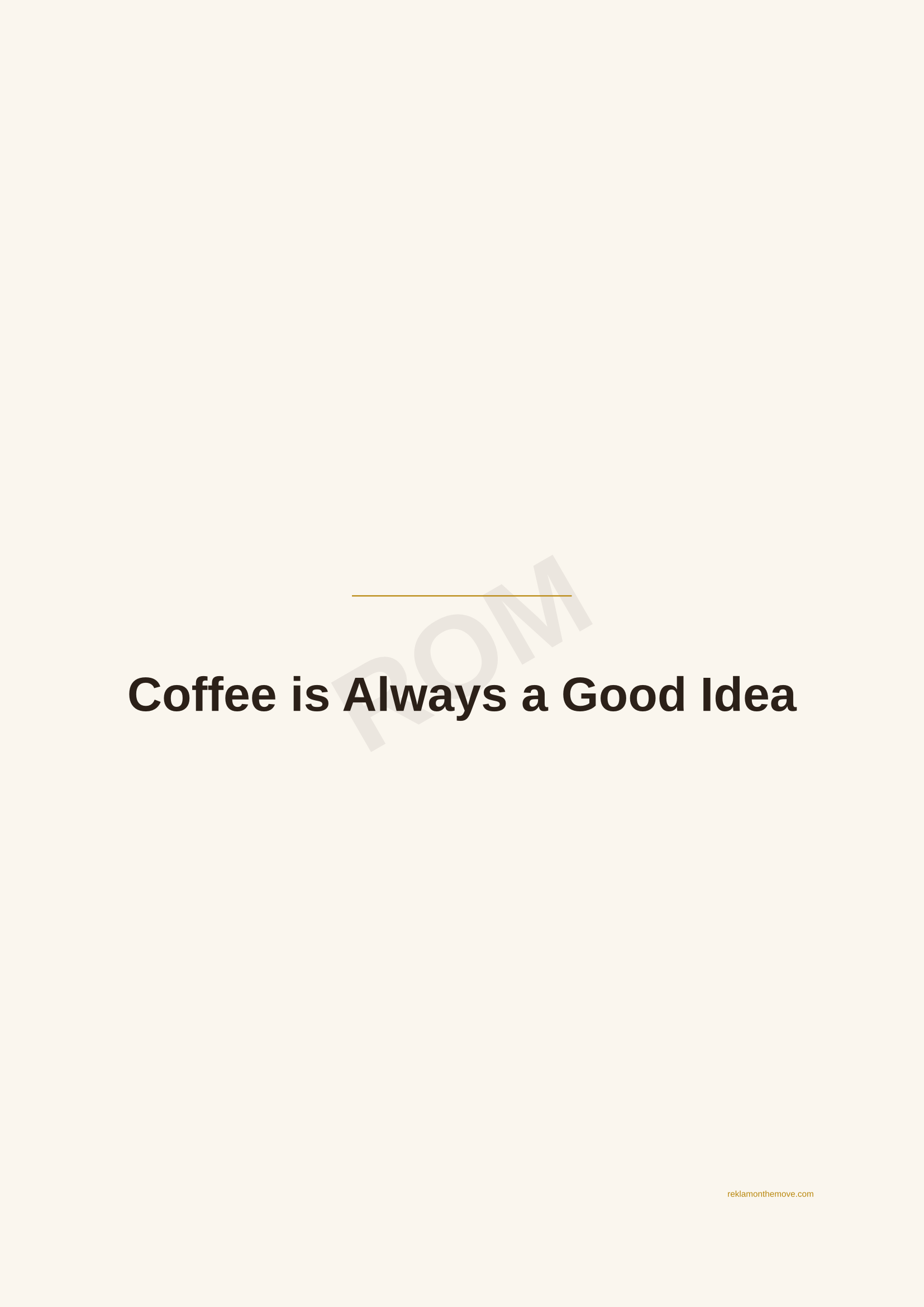 Coffee is Always a Good Idea · Espresso — ROM dijital ürün önizlemesi (filigranlı)
