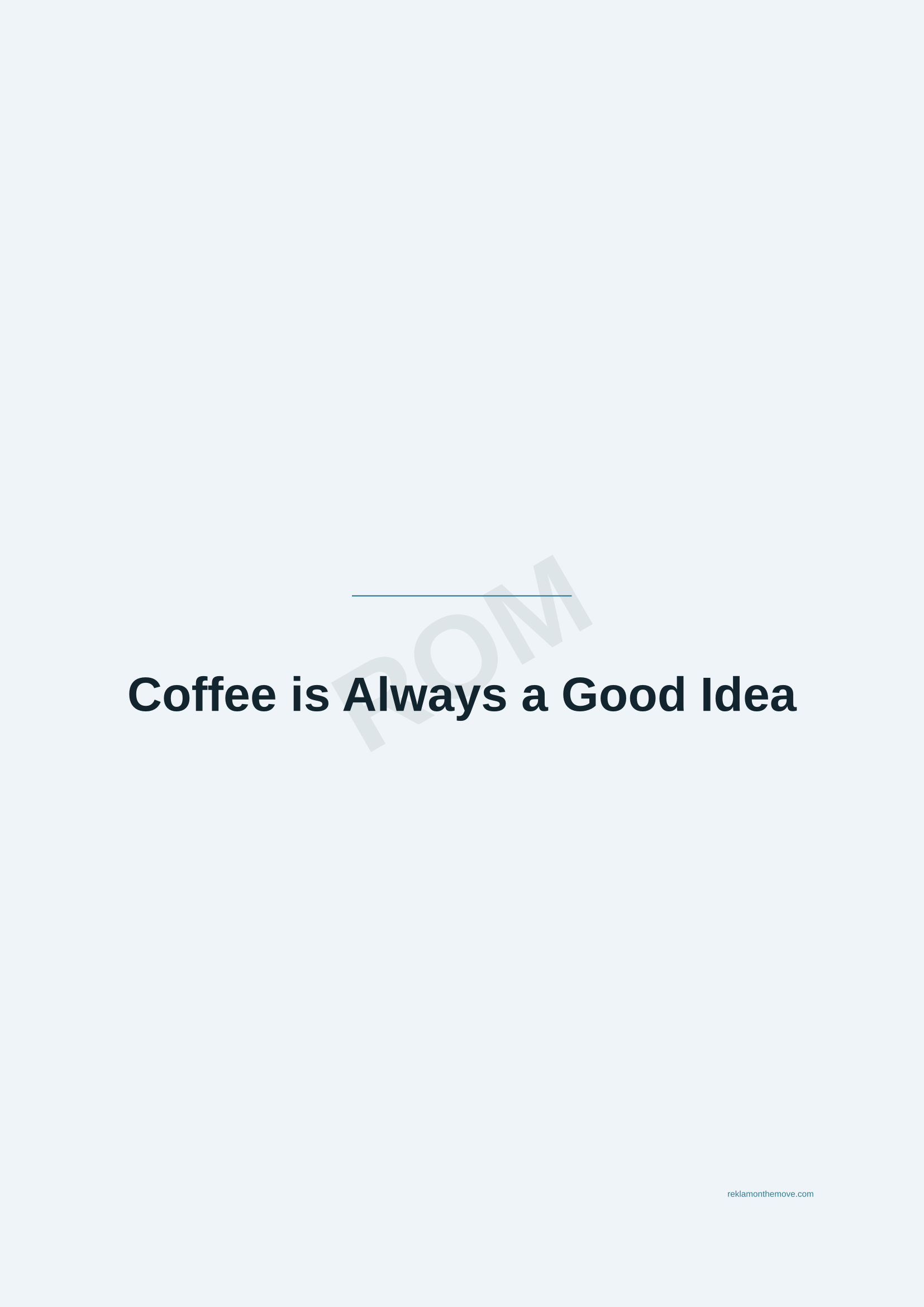 Coffee is Always a Good Idea · Okyanus — ROM dijital ürün önizlemesi (filigranlı)