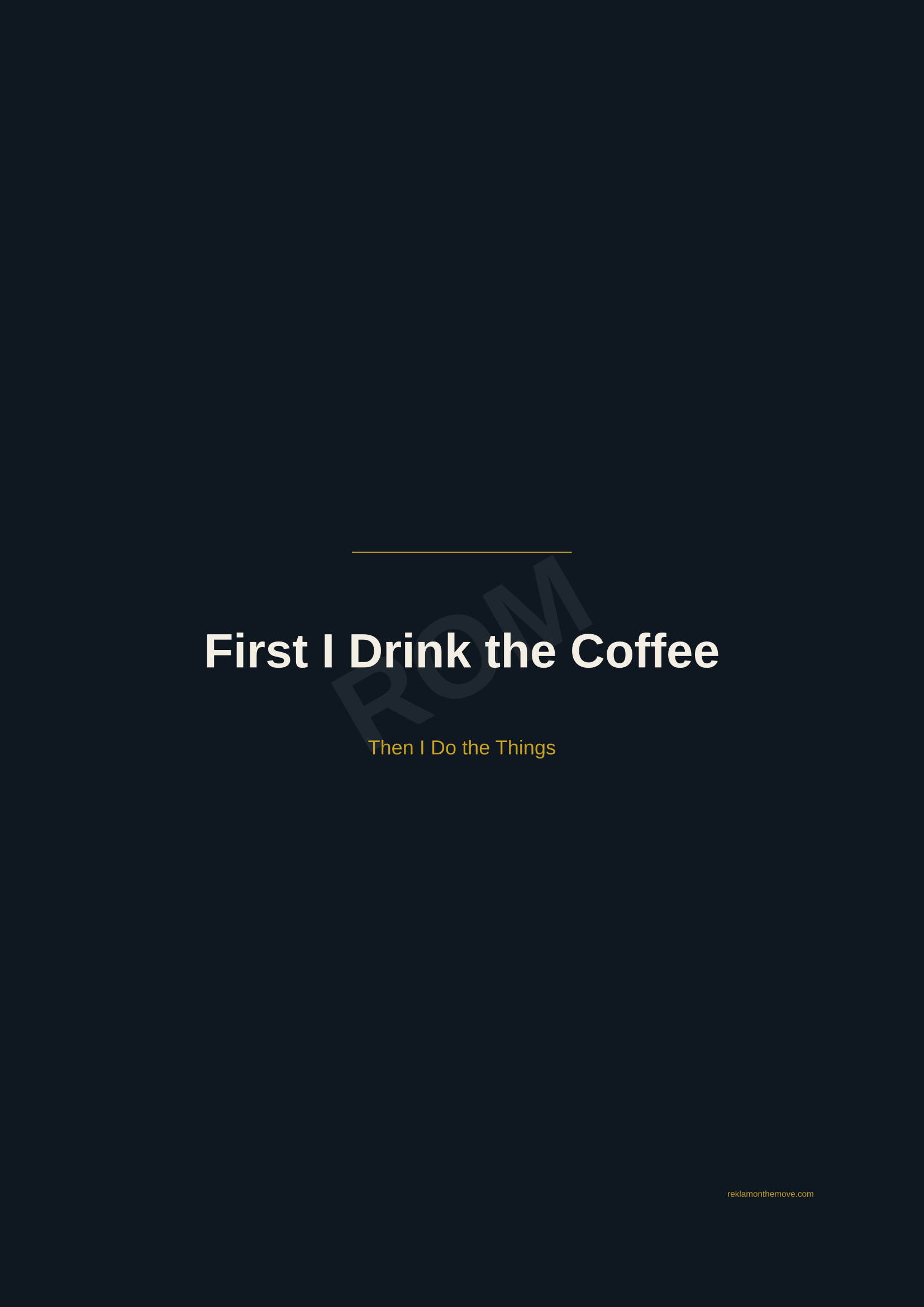 First I Drink the Coffee · Gece — ROM dijital ürün önizlemesi (filigranlı)