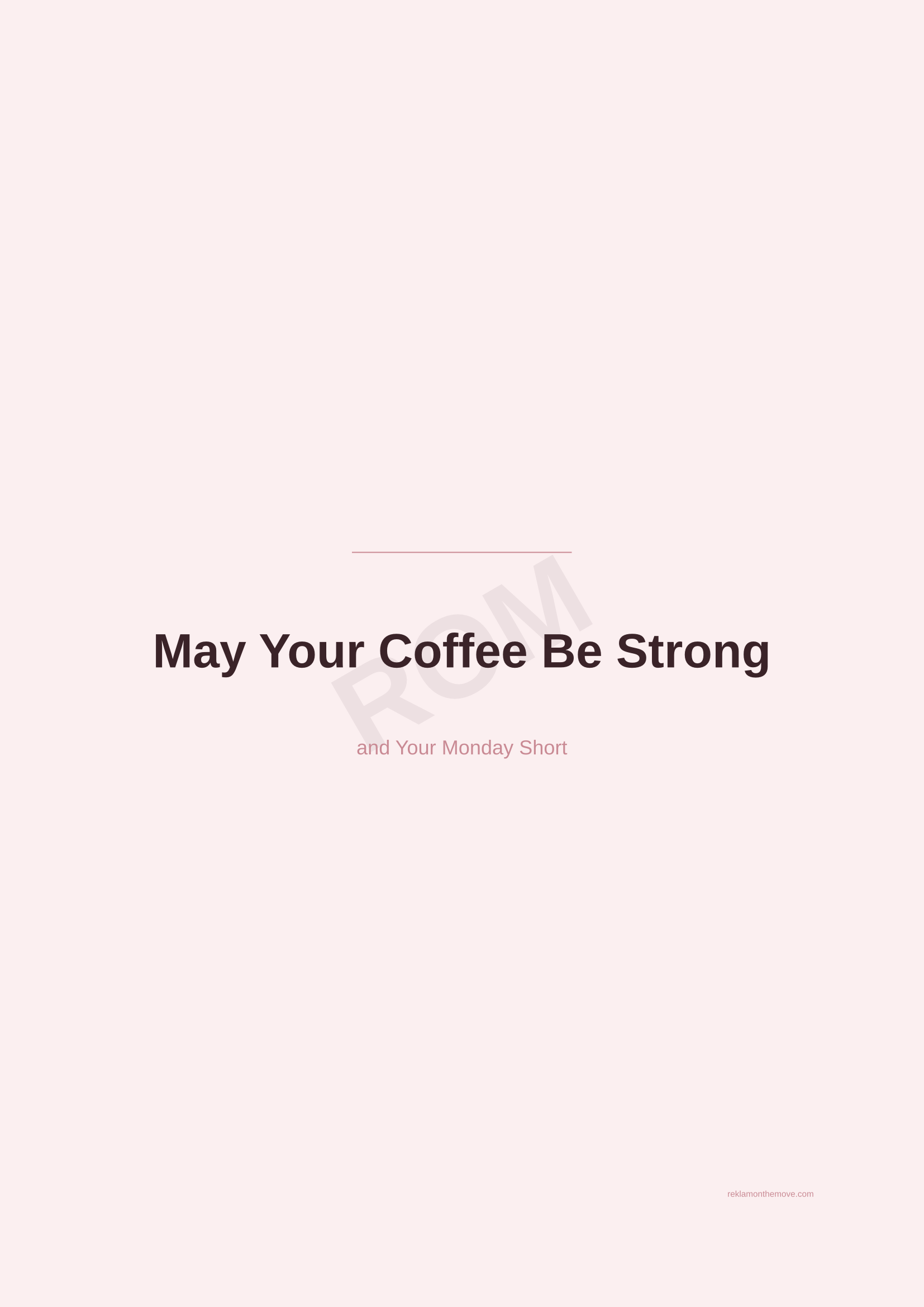 May Your Coffee Be Strong · Gül — ROM dijital ürün önizlemesi (filigranlı)
