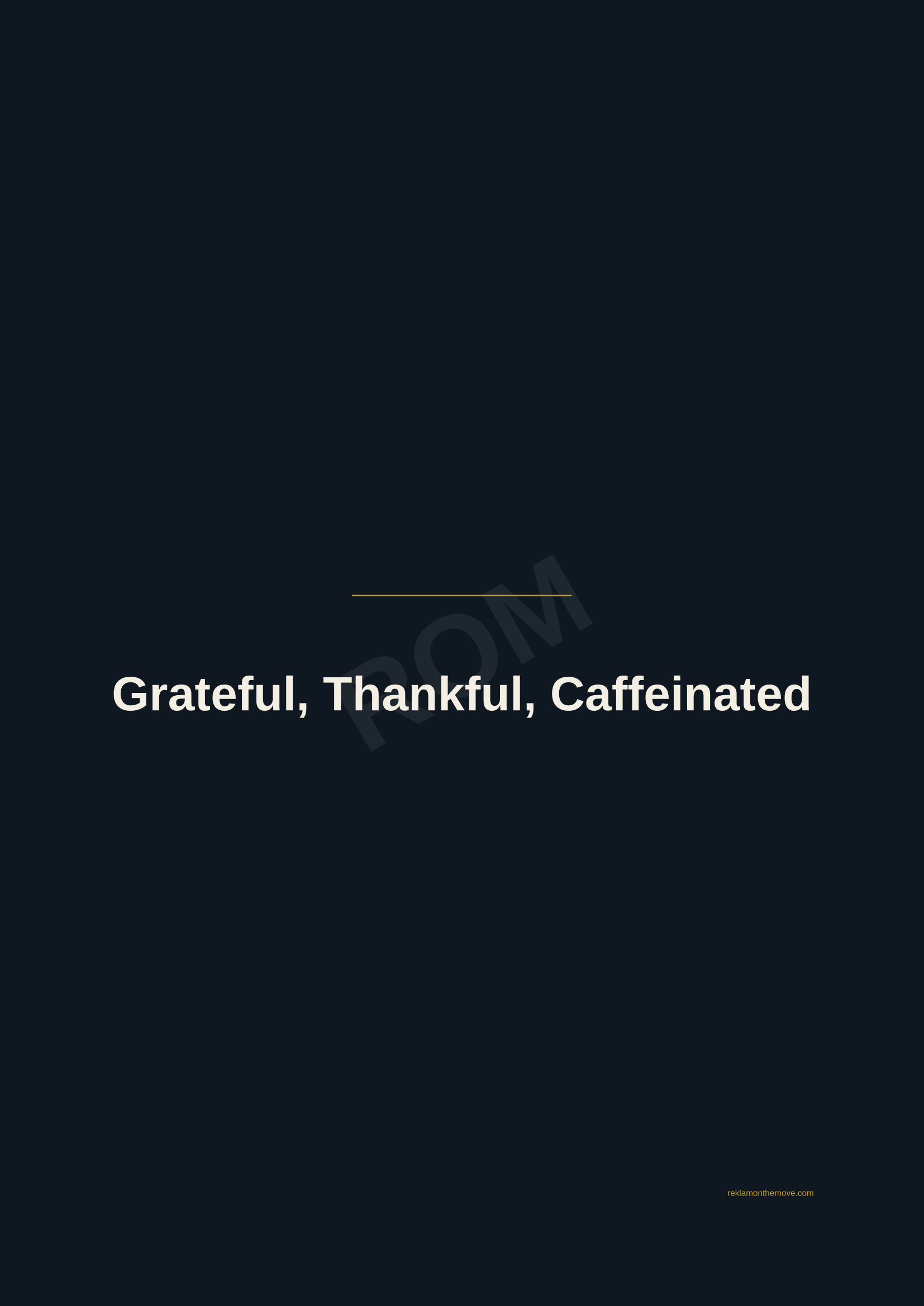 Grateful, Thankful, Caffeinated · Gece — ROM dijital ürün önizlemesi (filigranlı)