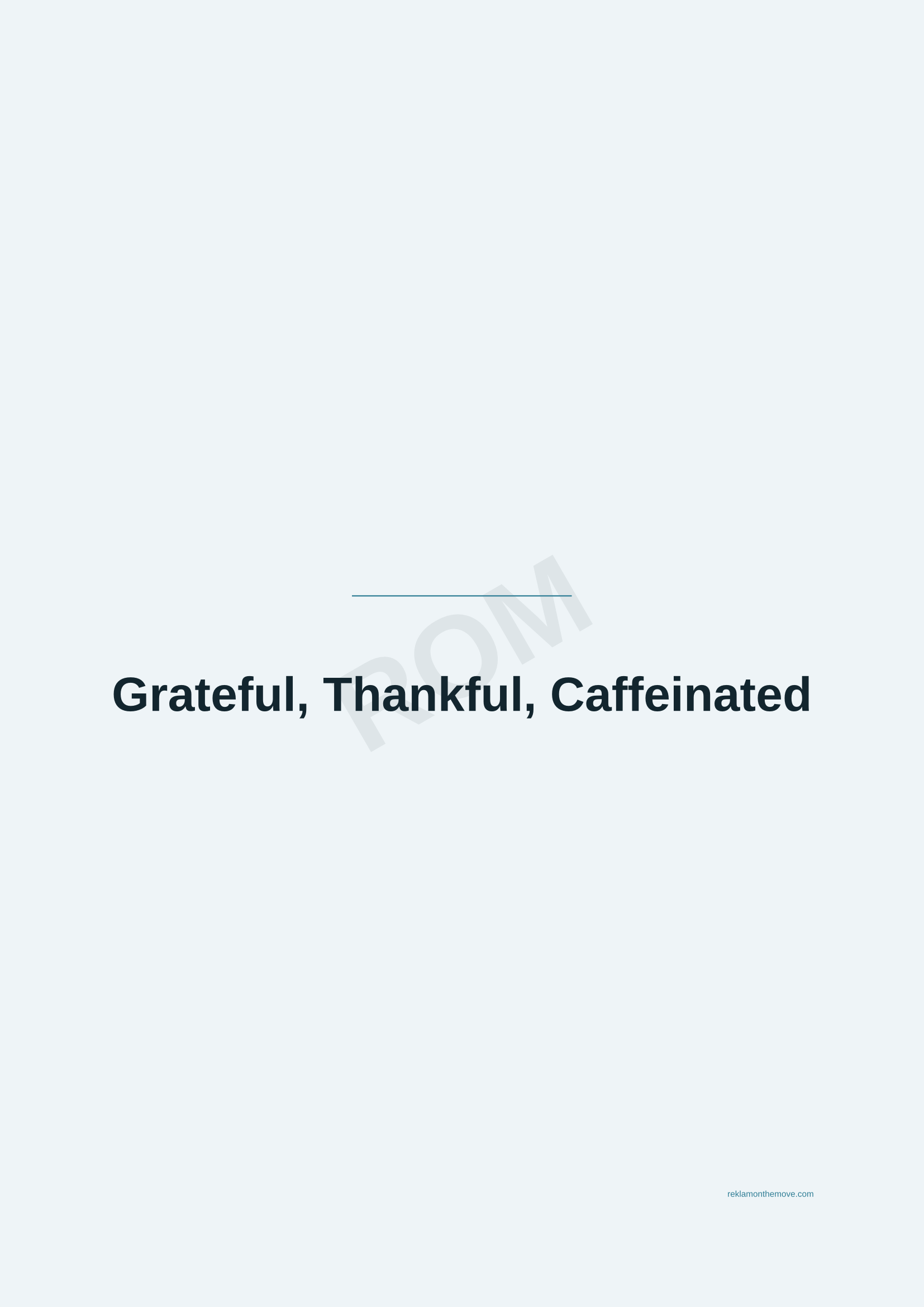 Grateful, Thankful, Caffeinated · Okyanus — ROM dijital ürün önizlemesi (filigranlı)