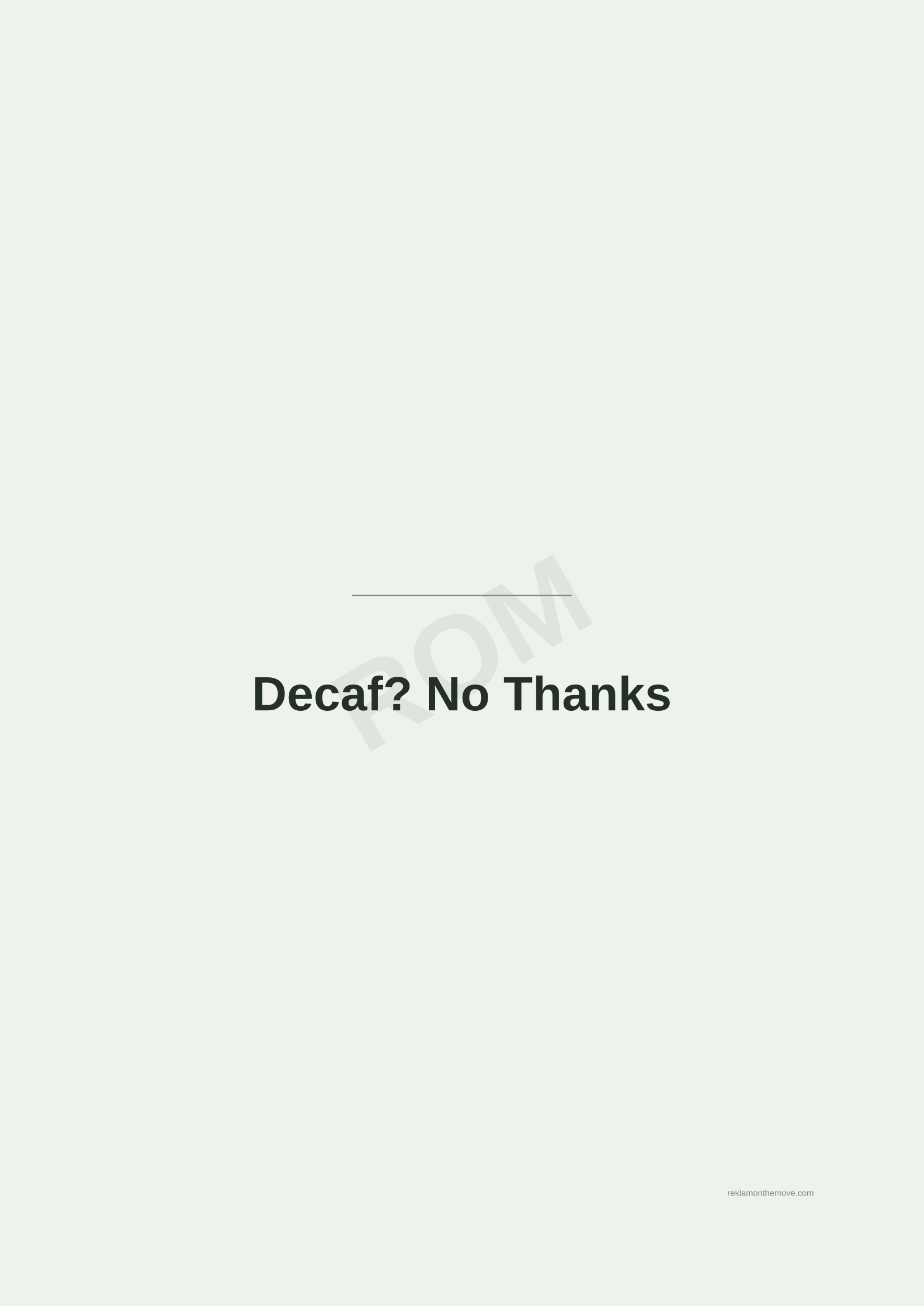 Decaf? No Thanks · Adaçayı — ROM dijital ürün önizlemesi (filigranlı)