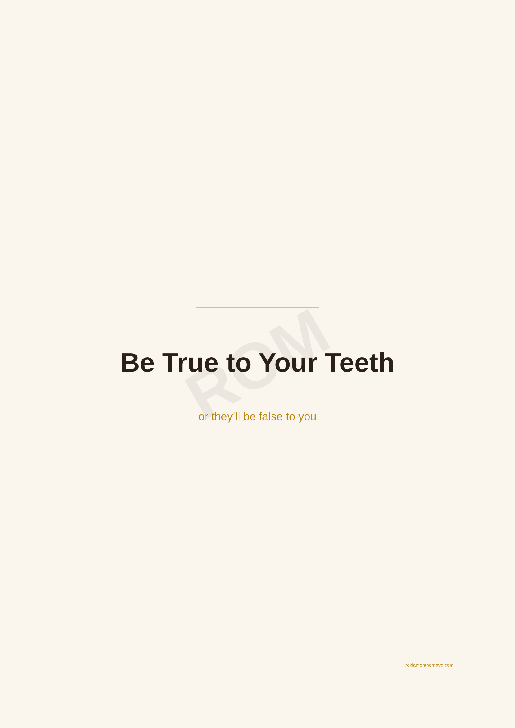 Be True to Your Teeth · Espresso — ROM dijital ürün önizlemesi (filigranlı)
