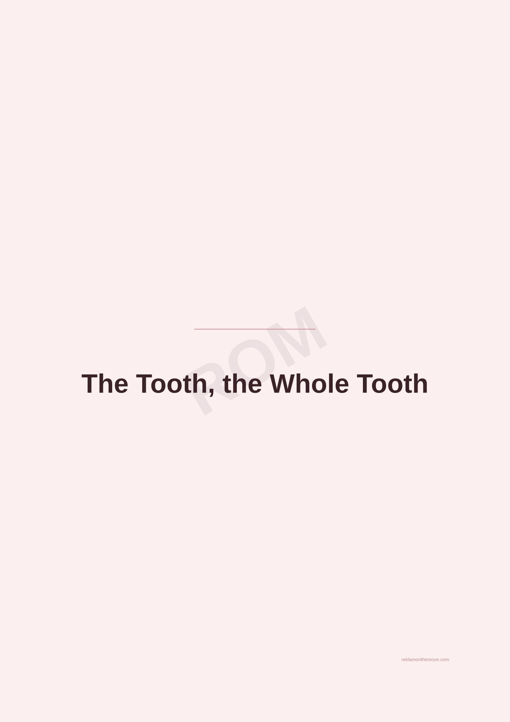 The Tooth, the Whole Tooth · Gül — ROM dijital ürün önizlemesi (filigranlı)