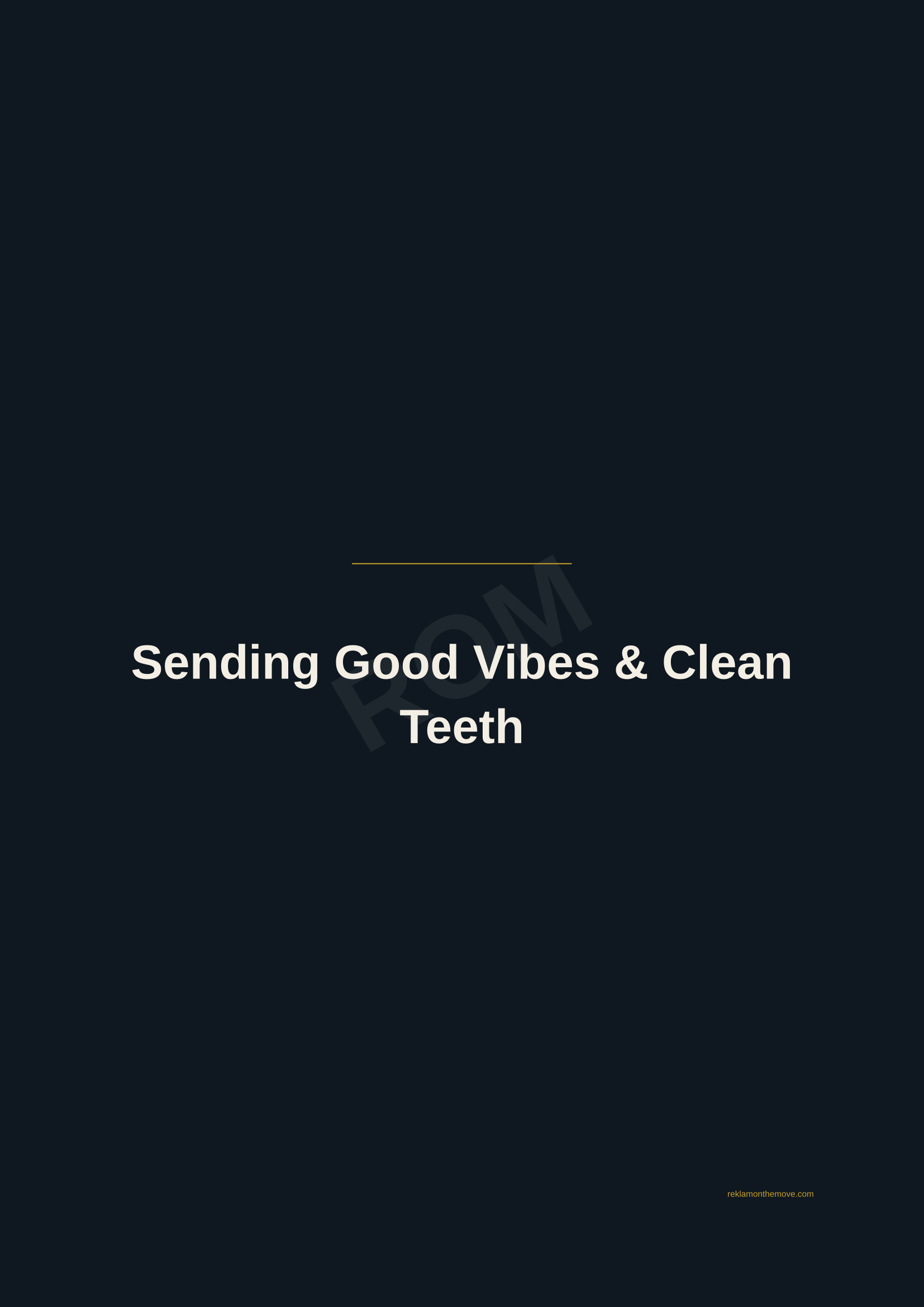 Sending Good Vibes & Clean Teeth · Gece — ROM dijital ürün önizlemesi (filigranlı)