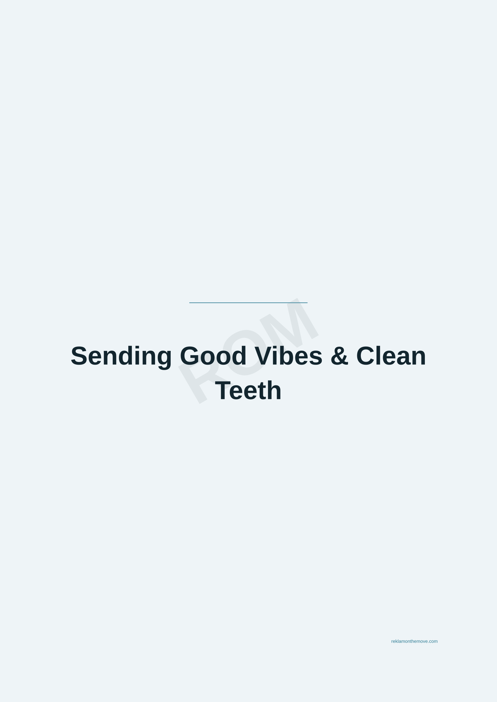 Sending Good Vibes & Clean Teeth · Okyanus — ROM dijital ürün önizlemesi (filigranlı)