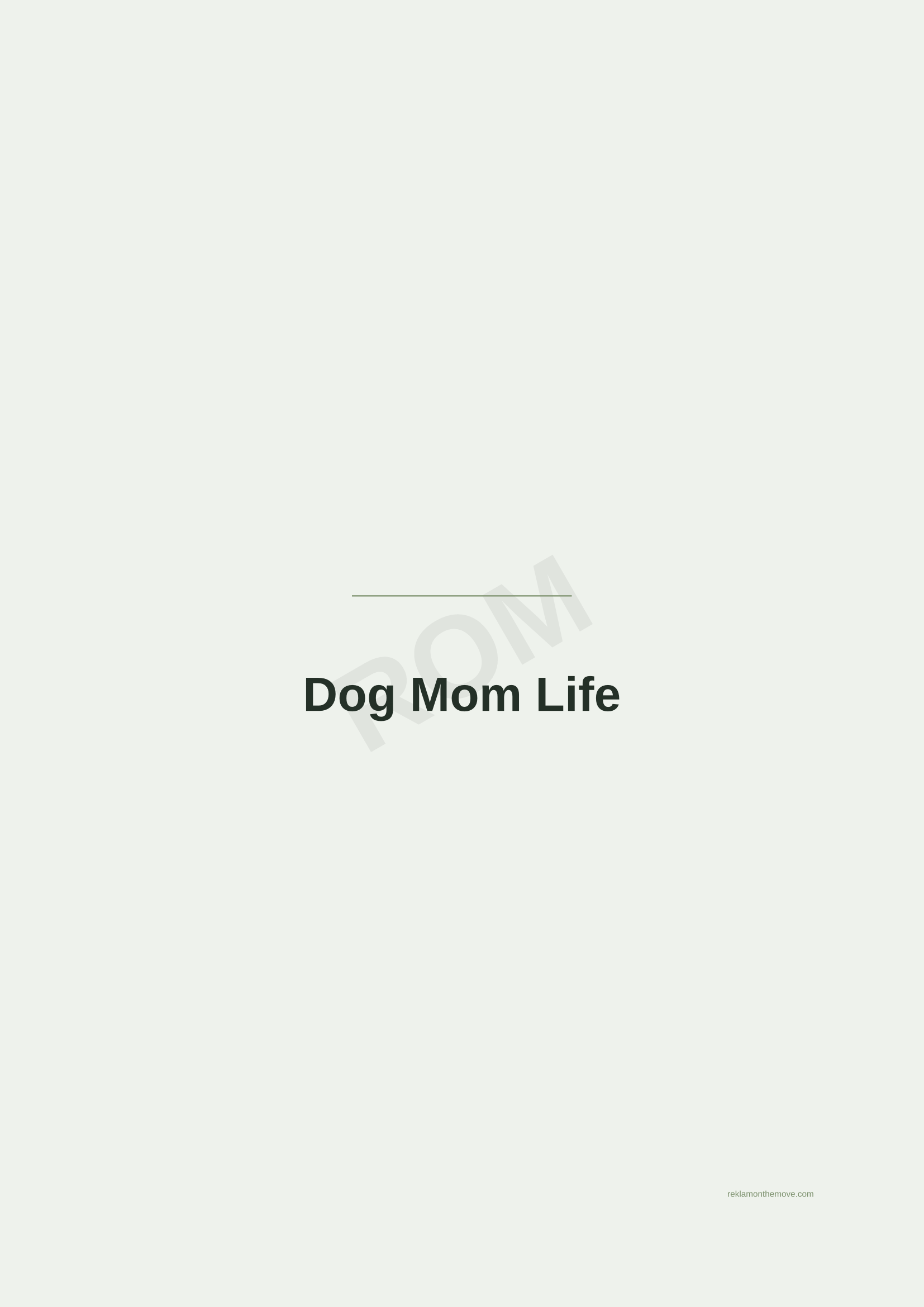Dog Mom Life · Adaçayı — ROM dijital ürün önizlemesi (filigranlı)