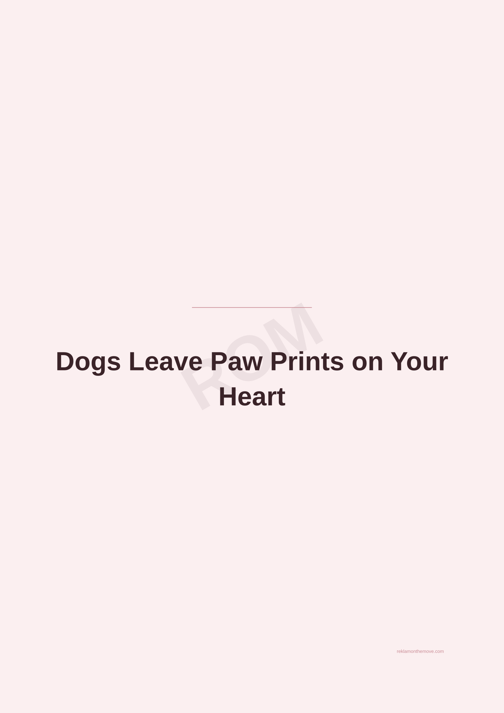 Dogs Leave Paw Prints on Your Heart · Gül — ROM dijital ürün önizlemesi (filigranlı)