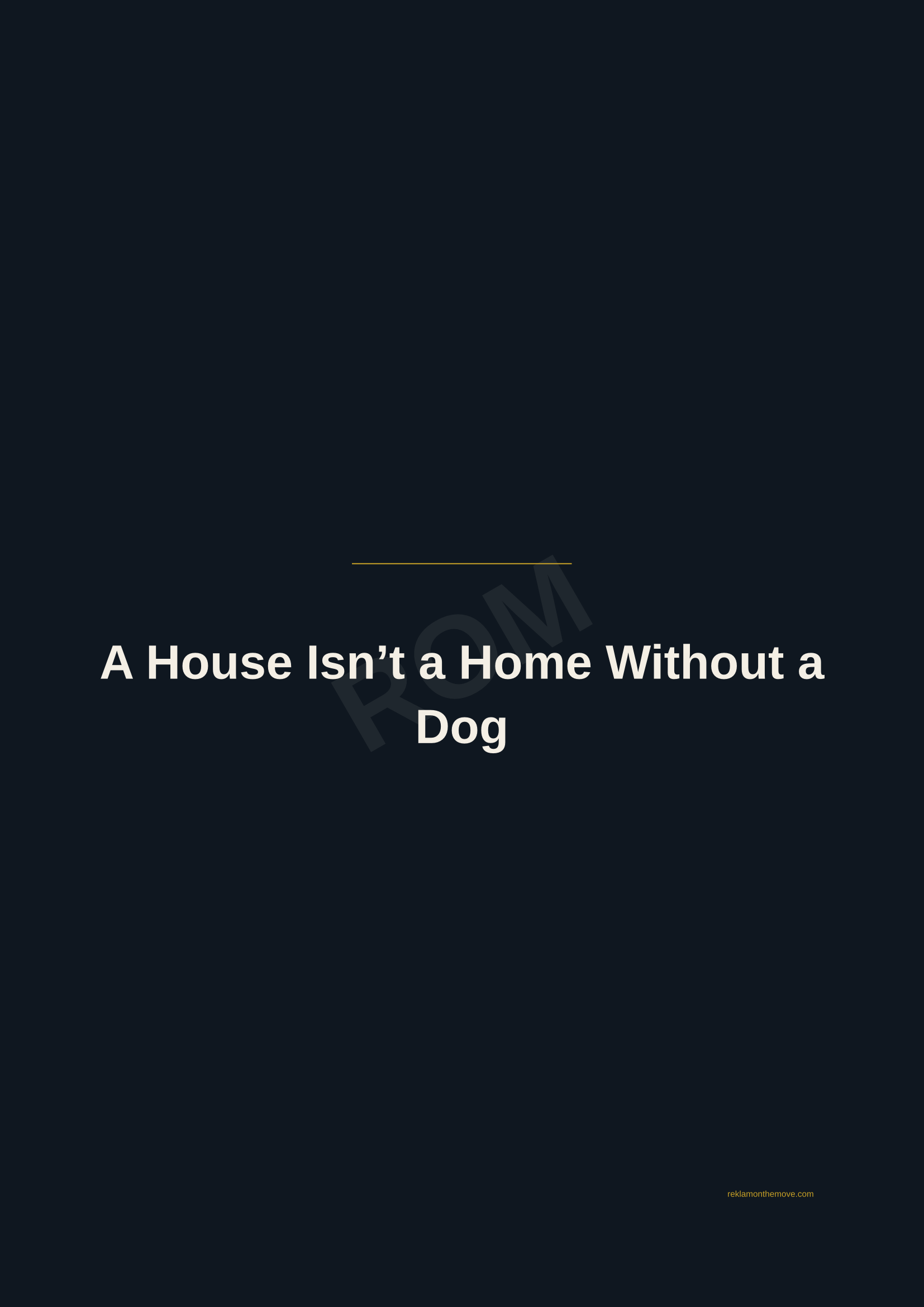 A House Isn't a Home Without a Dog · Gece — ROM dijital ürün önizlemesi (filigranlı)