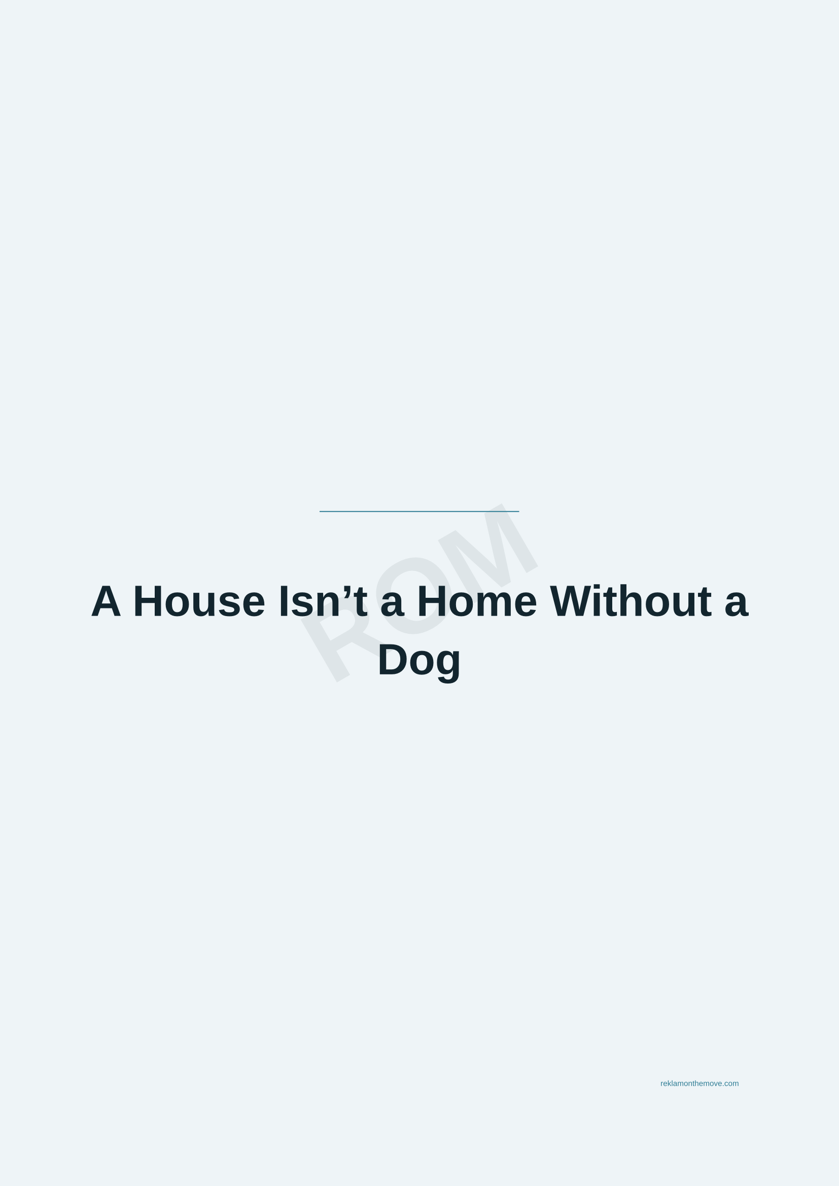 A House Isn't a Home Without a Dog · Okyanus — ROM dijital ürün önizlemesi (filigranlı)