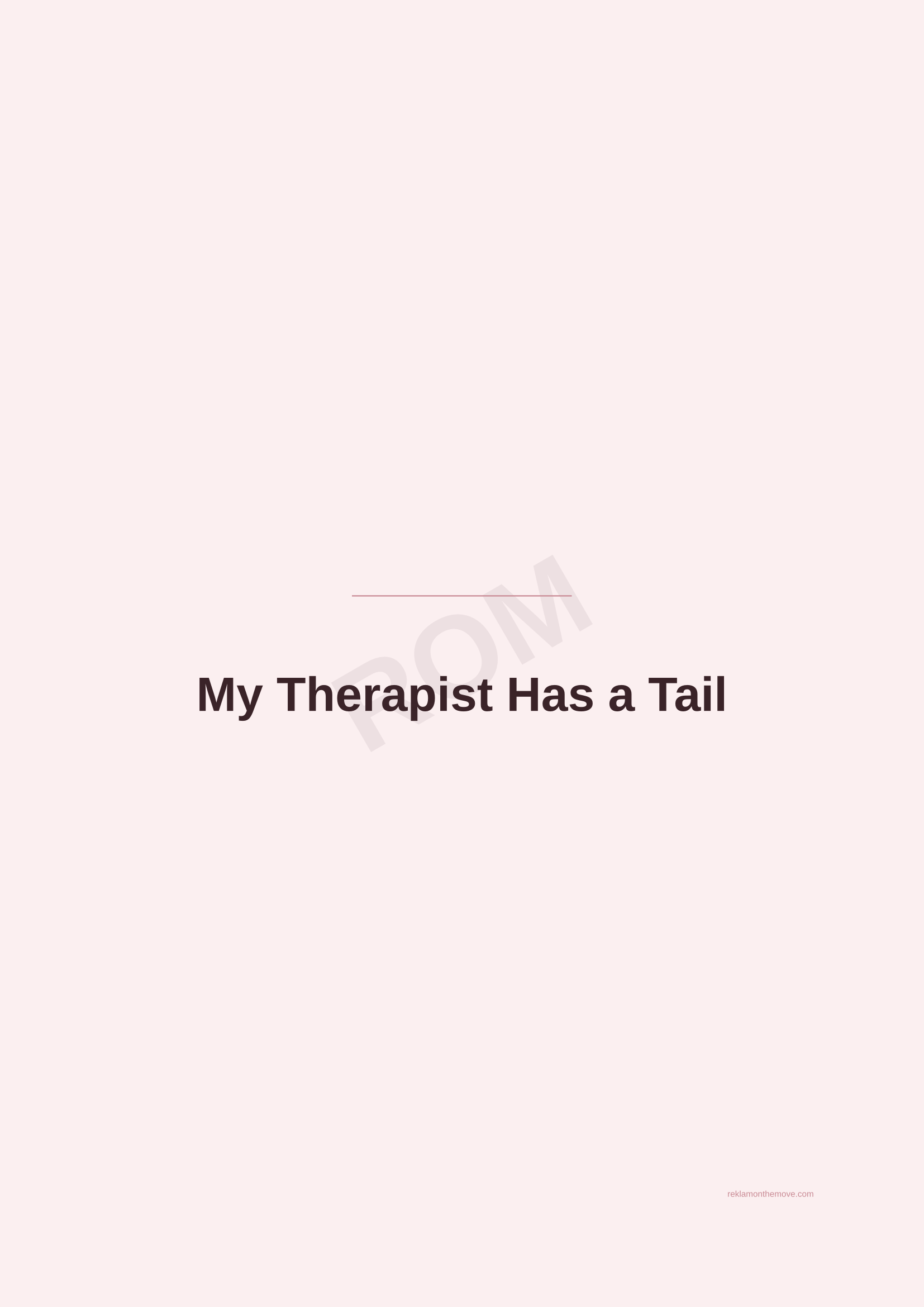 My Therapist Has a Tail · Gül — ROM dijital ürün önizlemesi (filigranlı)