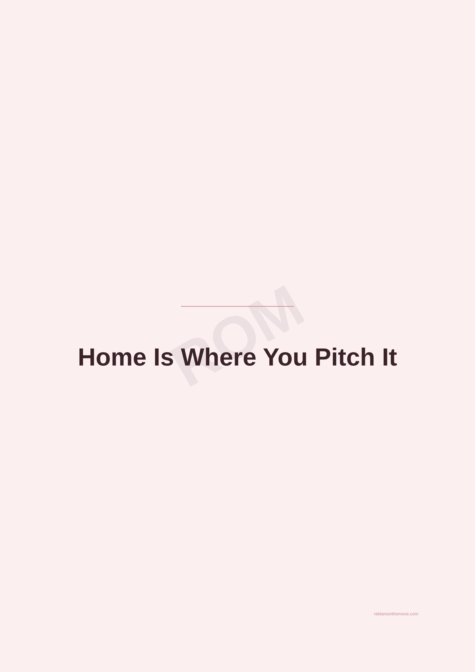 Home Is Where You Pitch It · Gül — ROM dijital ürün önizlemesi (filigranlı)