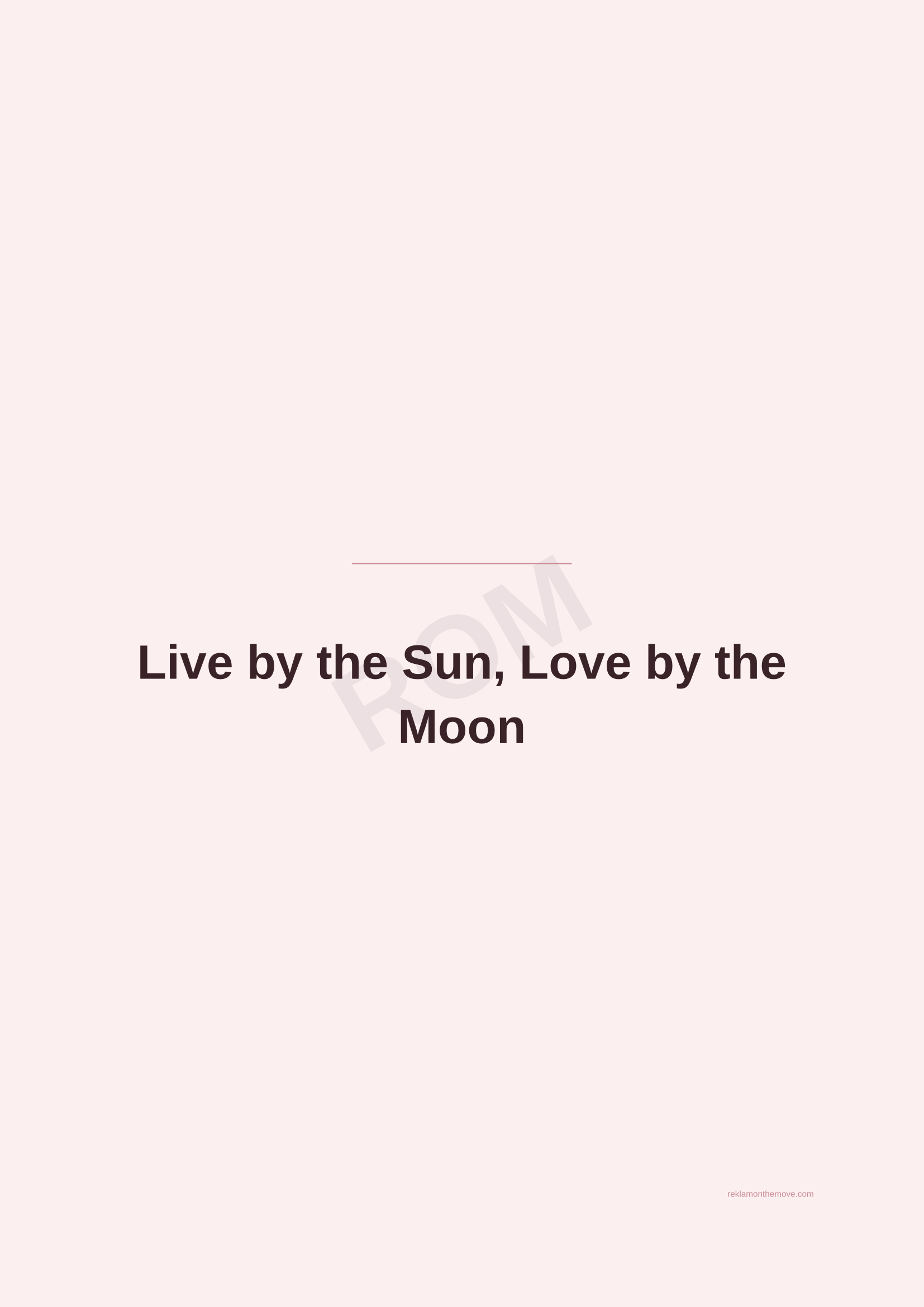 Live by the Sun, Love by the Moon · Gül — ROM dijital ürün önizlemesi (filigranlı)