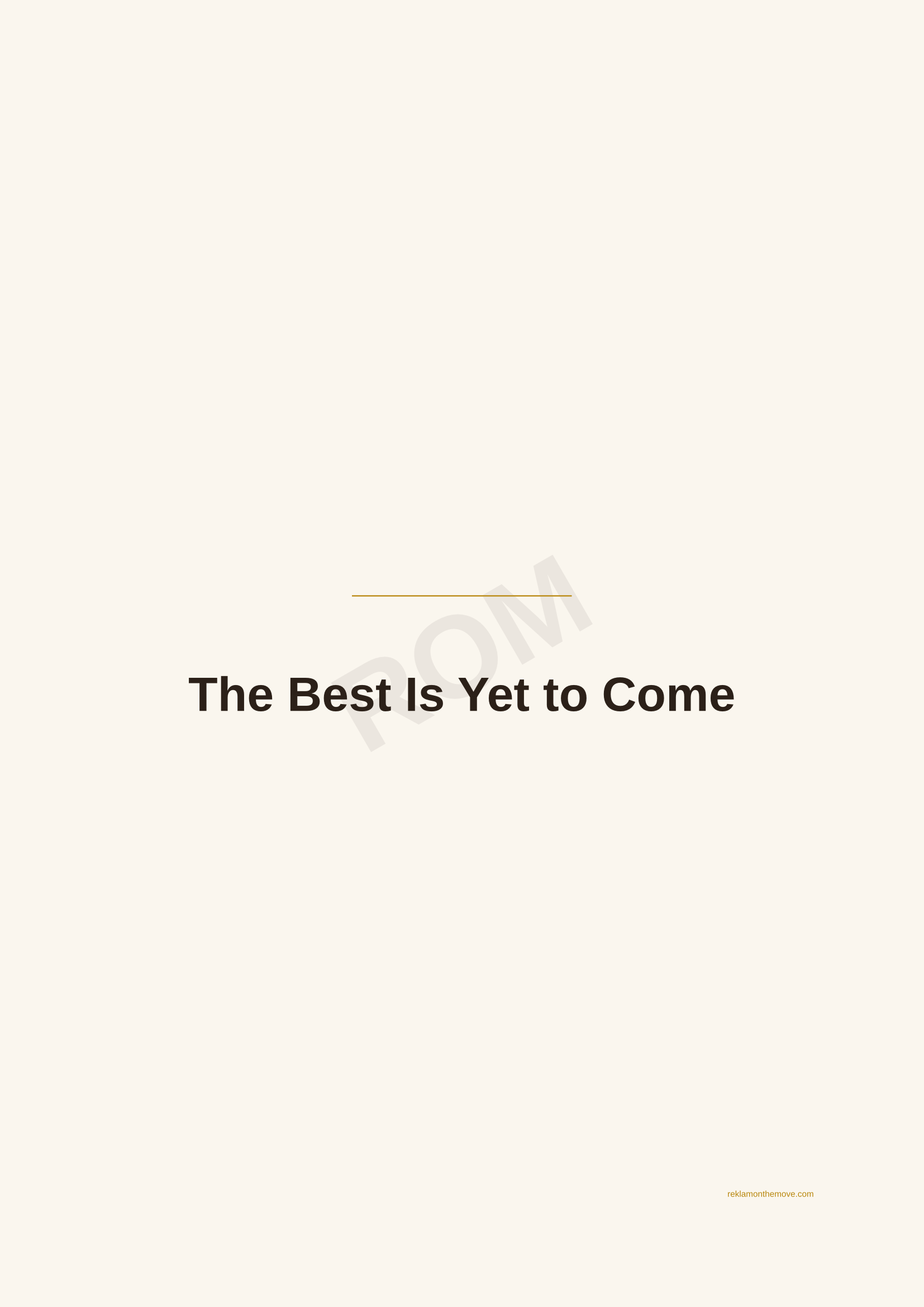 The Best Is Yet to Come · Espresso — ROM dijital ürün önizlemesi (filigranlı)