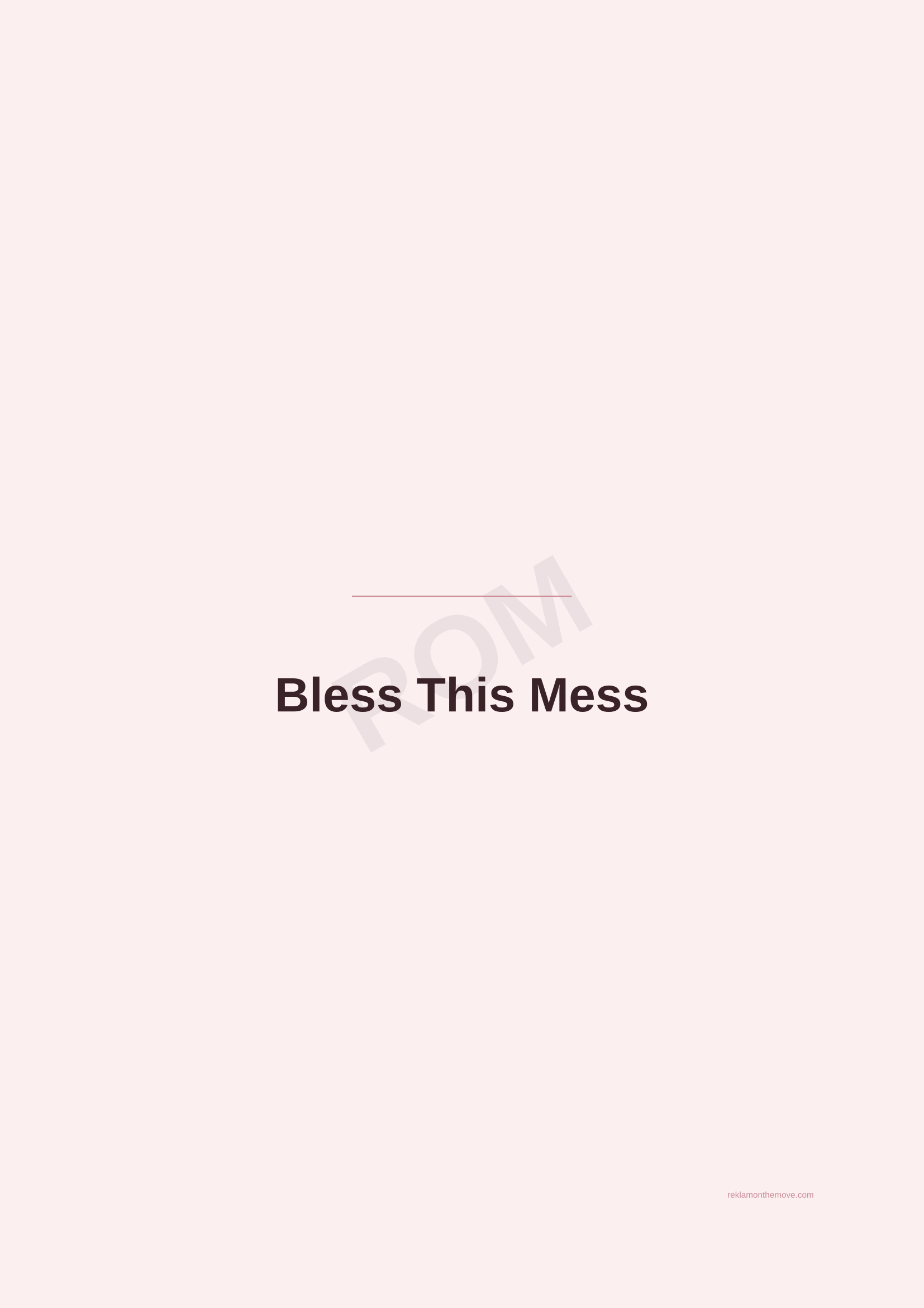 Bless This Mess · Gül — ROM dijital ürün önizlemesi (filigranlı)