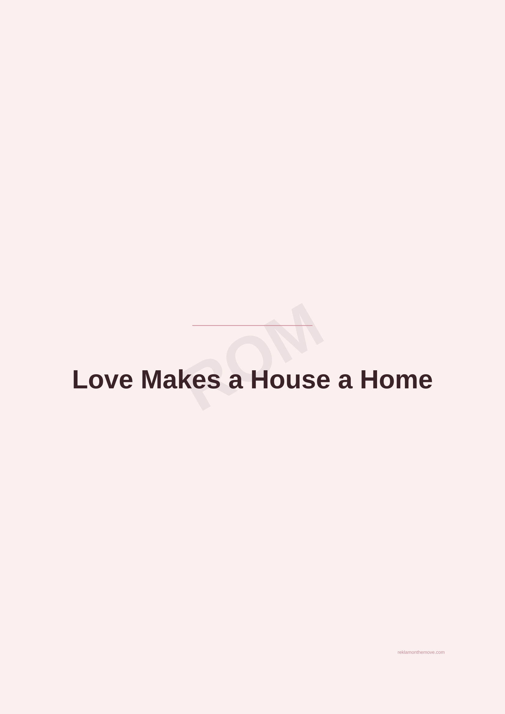 Love Makes a House a Home · Gül — ROM dijital ürün önizlemesi (filigranlı)