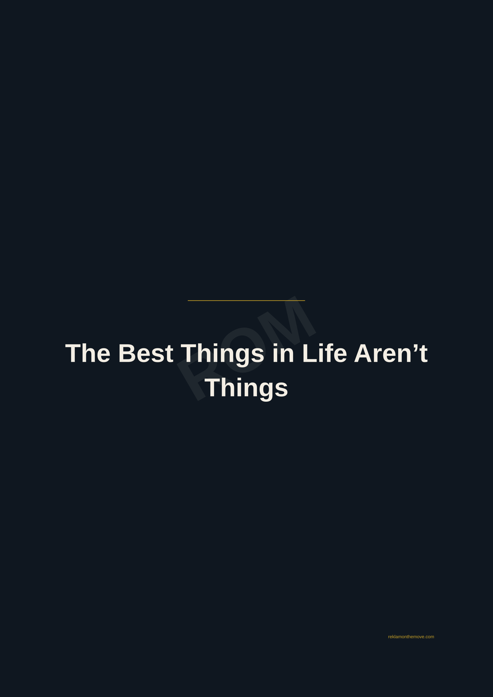 The Best Things in Life Aren't Things · Gece — ROM dijital ürün önizlemesi (filigranlı)