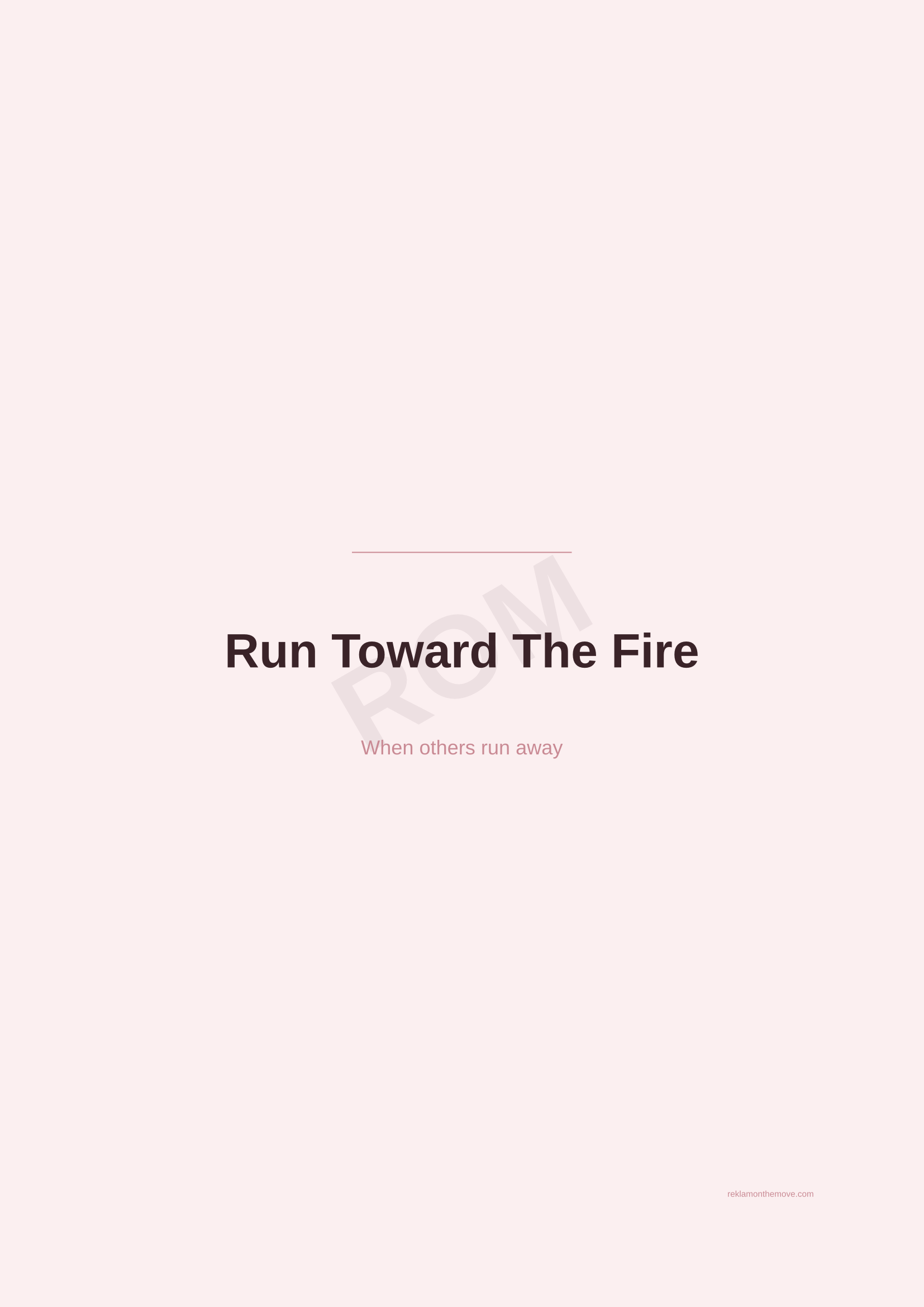 Run Toward The Fire · Gül — ROM dijital ürün önizlemesi (filigranlı)