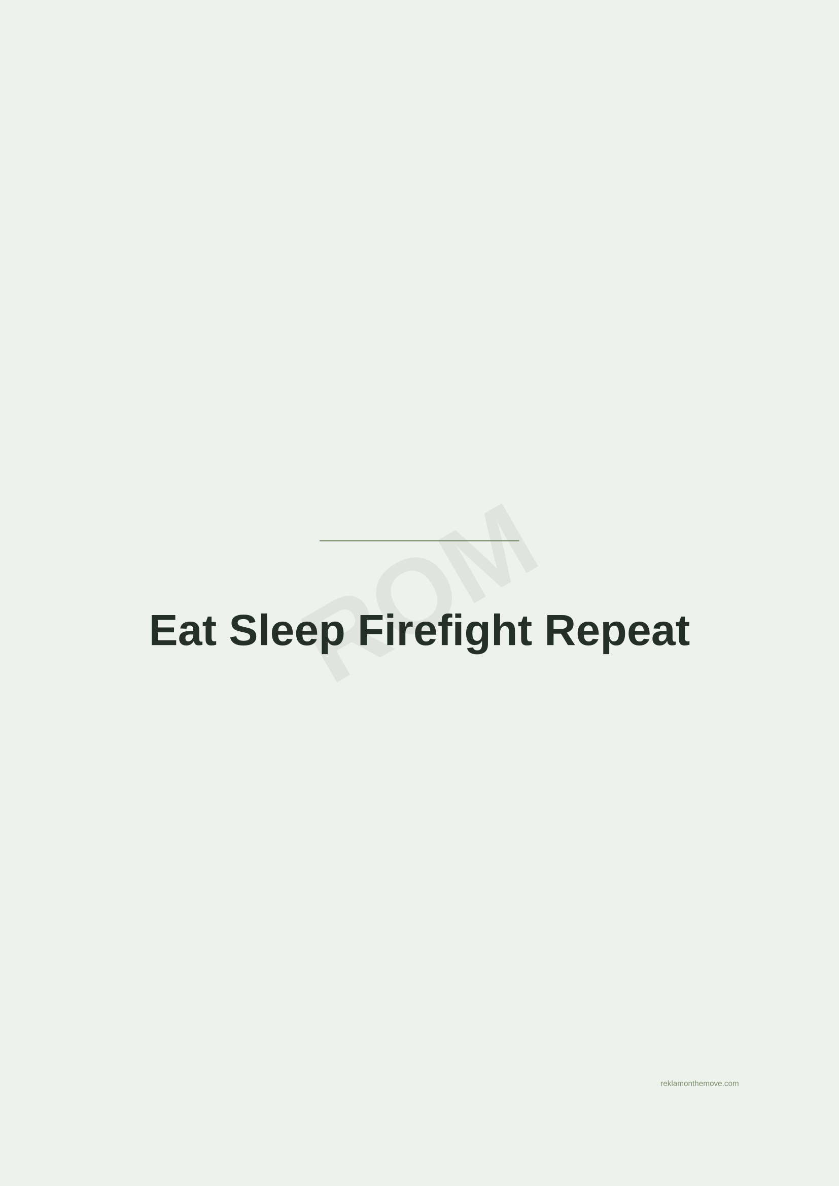 Eat Sleep Firefight Repeat · Adaçayı — ROM dijital ürün önizlemesi (filigranlı)