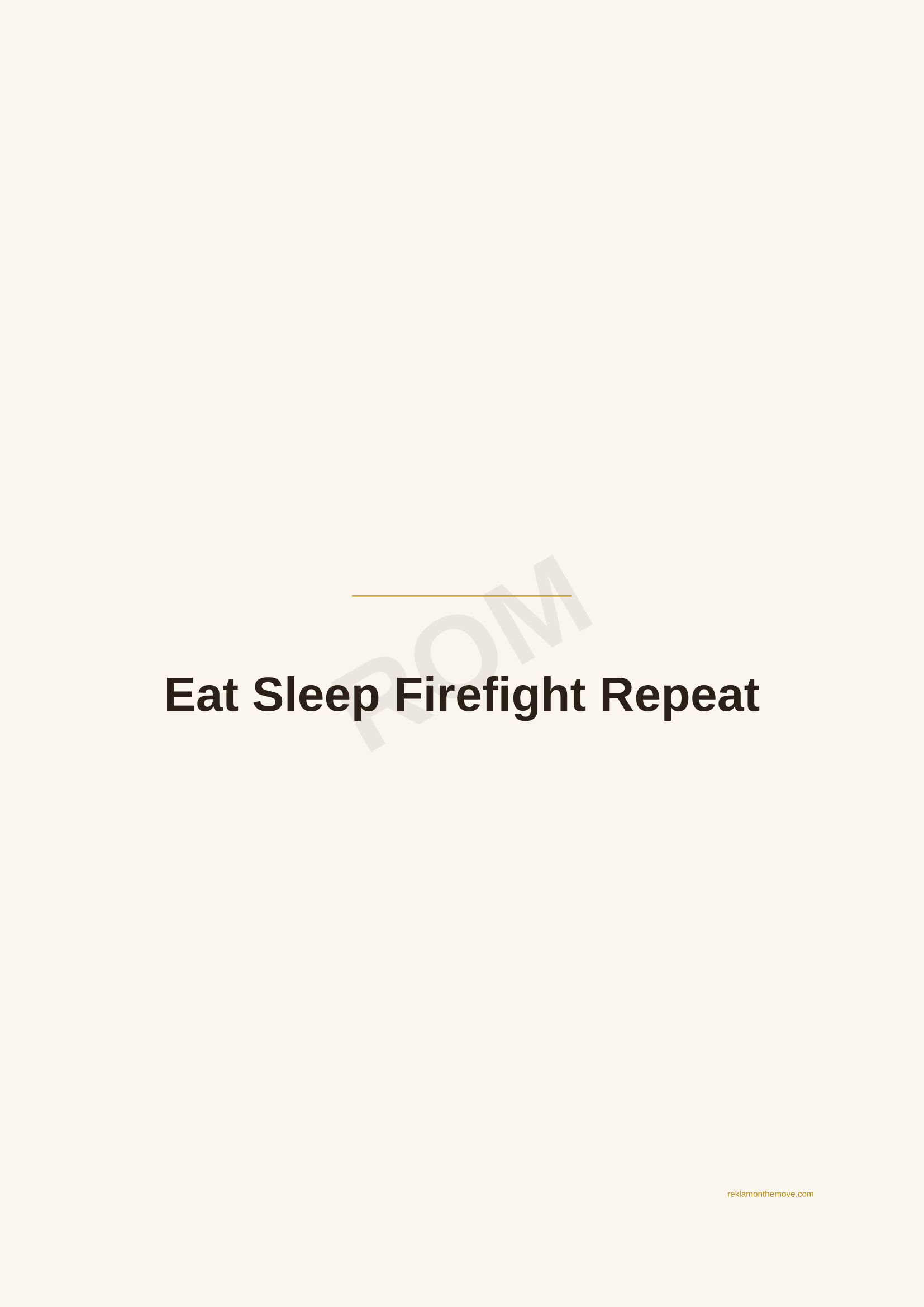 Eat Sleep Firefight Repeat · Espresso — ROM dijital ürün önizlemesi (filigranlı)
