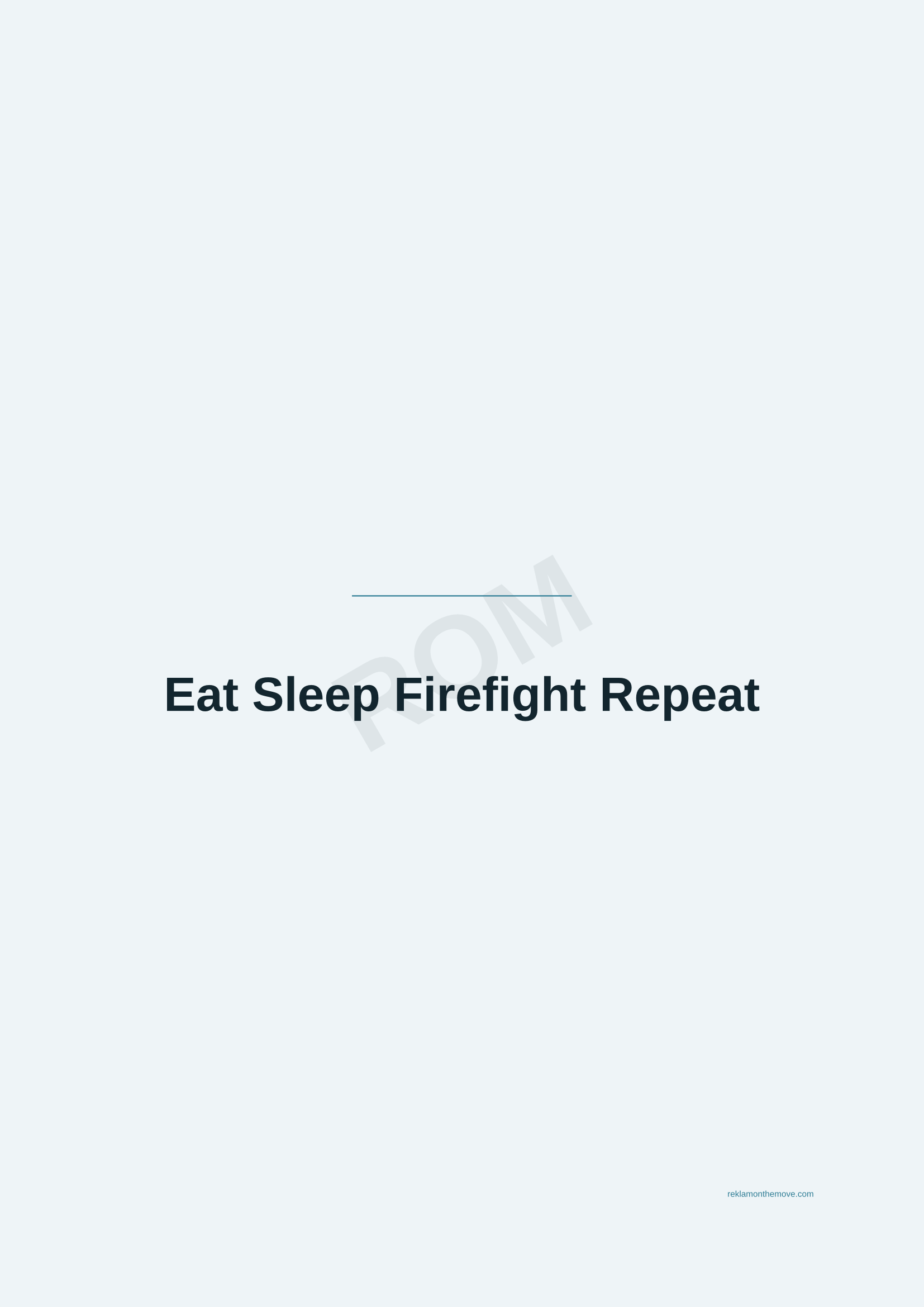 Eat Sleep Firefight Repeat · Okyanus — ROM dijital ürün önizlemesi (filigranlı)