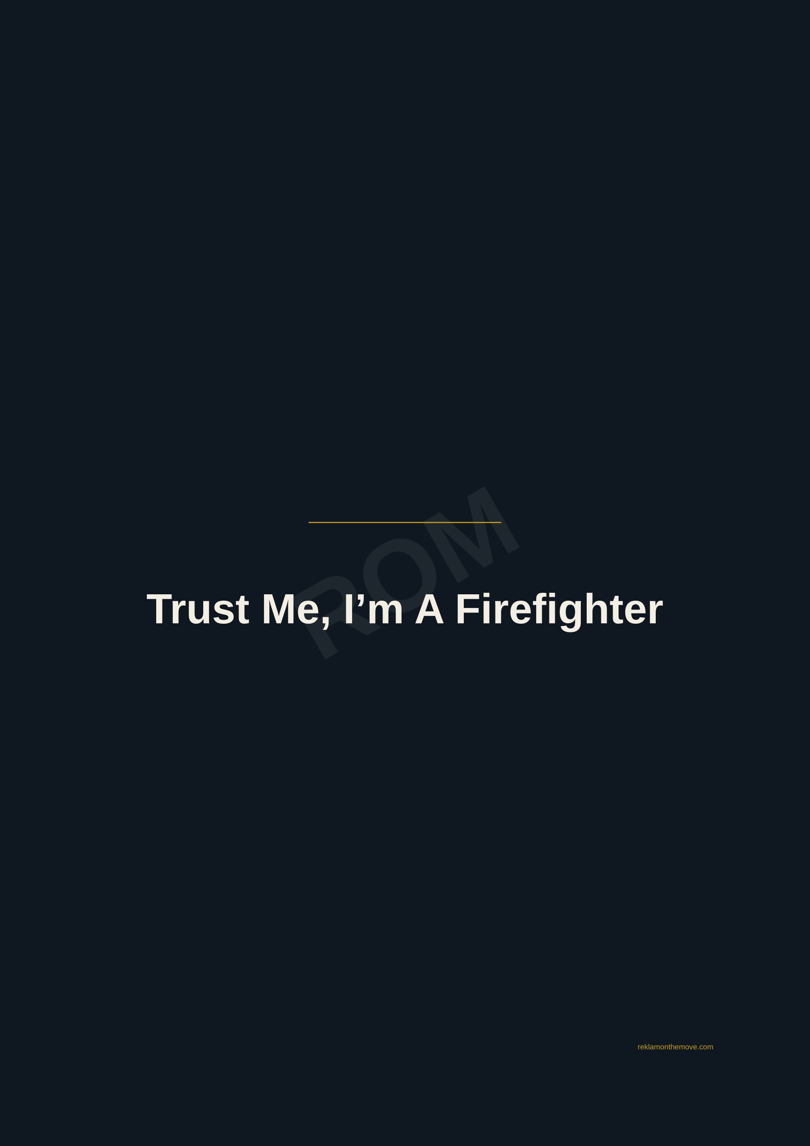 Trust Me, I'm A Firefighter · Gece — ROM dijital ürün önizlemesi (filigranlı)