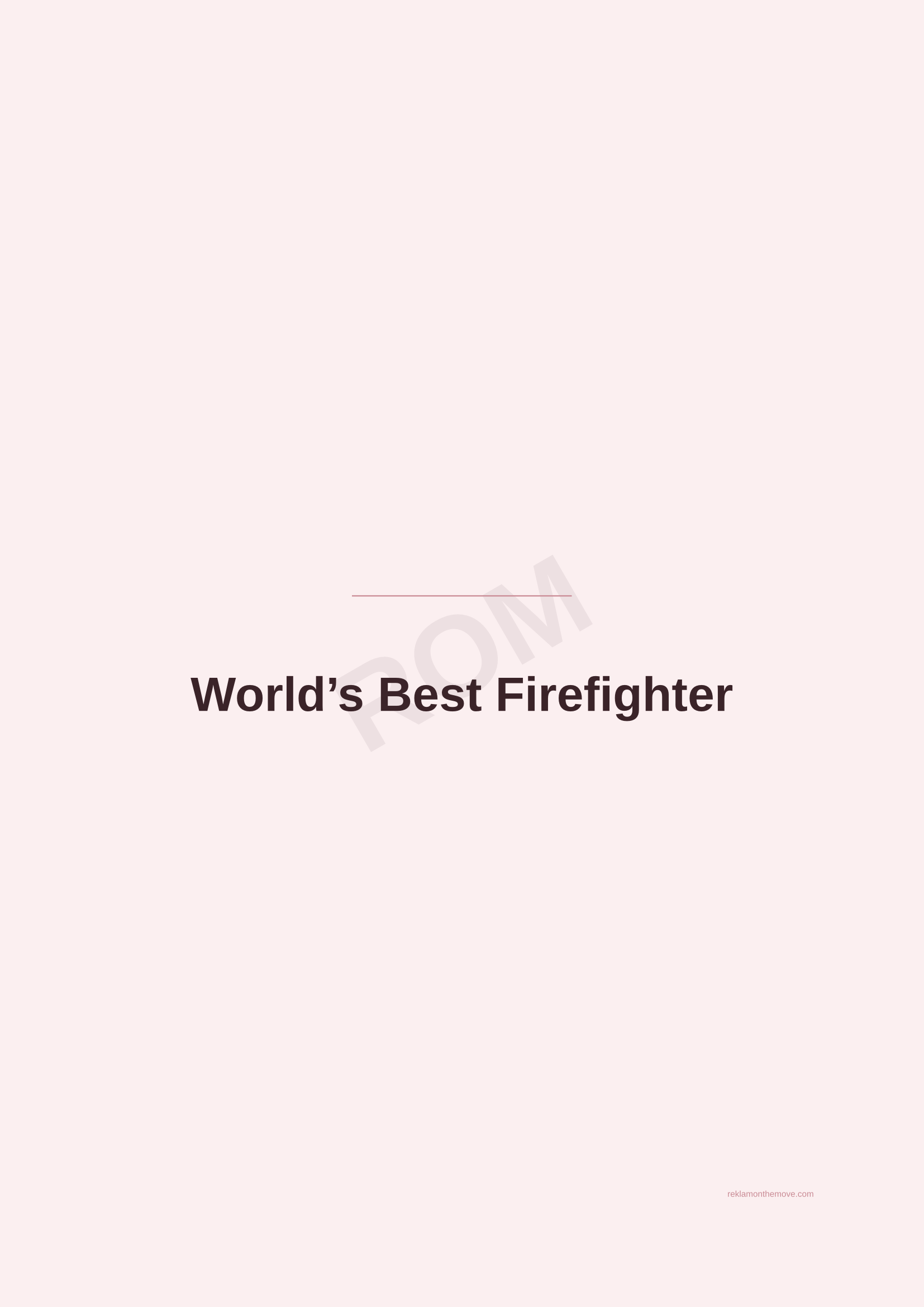 World's Best Firefighter · Gül — ROM dijital ürün önizlemesi (filigranlı)