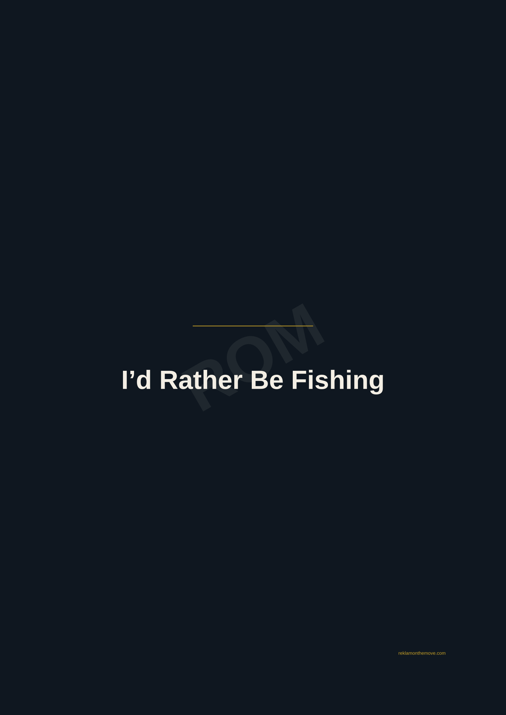 I'd Rather Be Fishing · Gece — ROM dijital ürün önizlemesi (filigranlı)