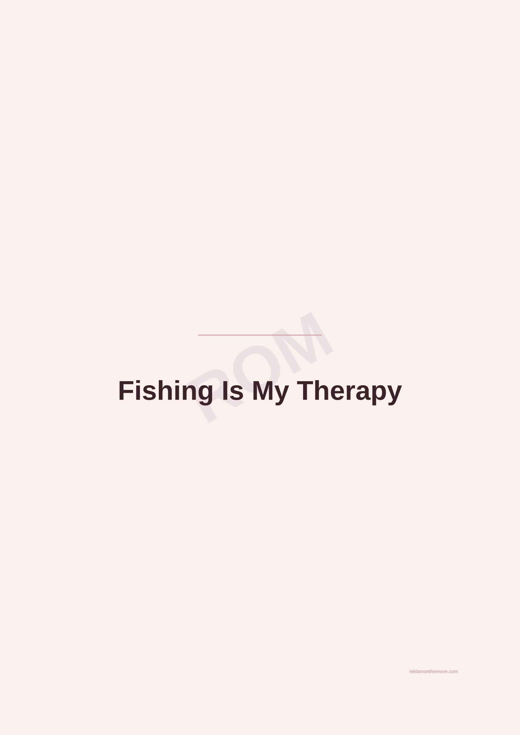 Fishing Is My Therapy · Gül — ROM dijital ürün önizlemesi (filigranlı)