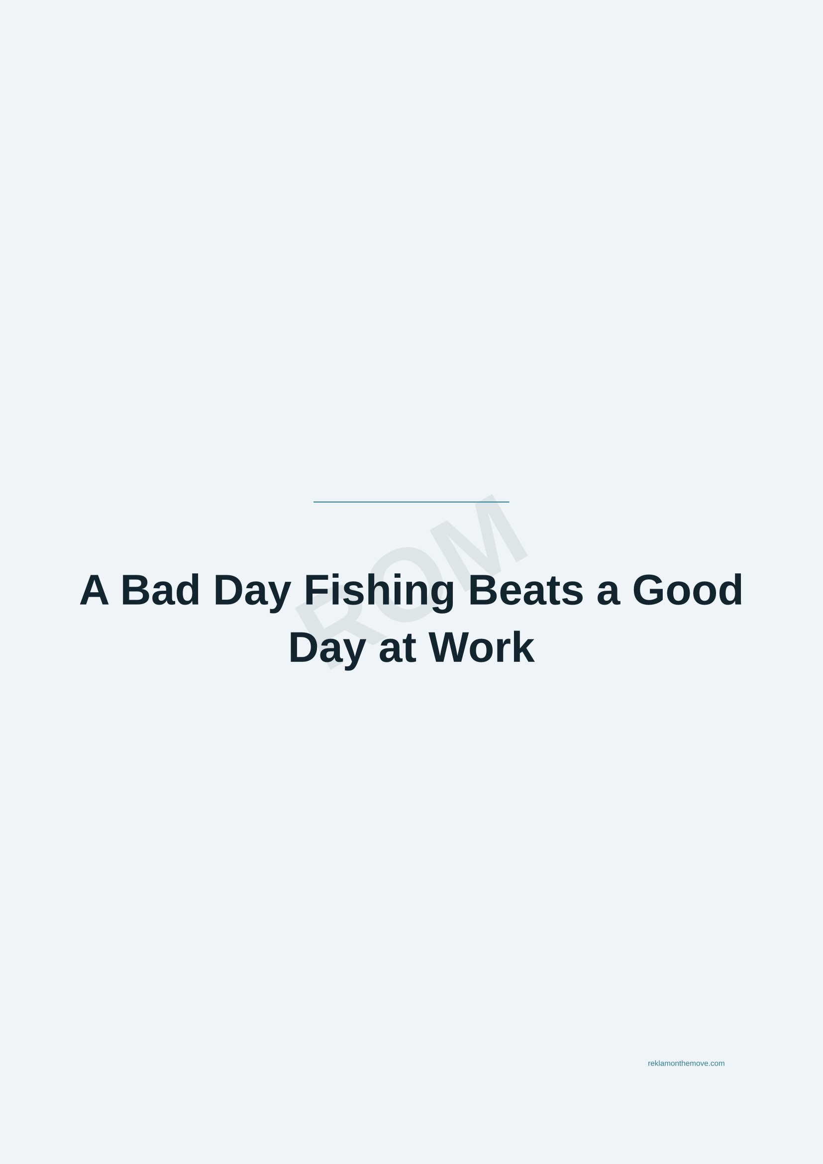 A Bad Day Fishing Beats a Good Day at Work · Okyanus — ROM dijital ürün önizlemesi (filigranlı)