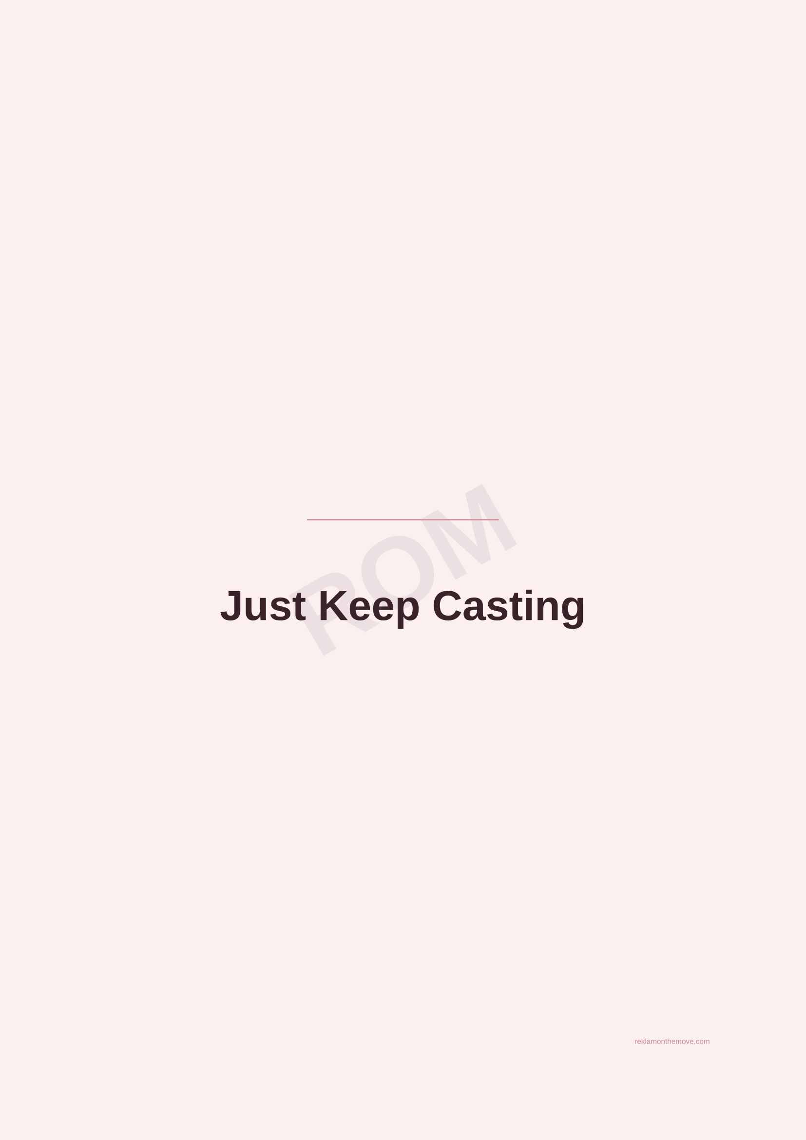 Just Keep Casting · Gül — ROM dijital ürün önizlemesi (filigranlı)