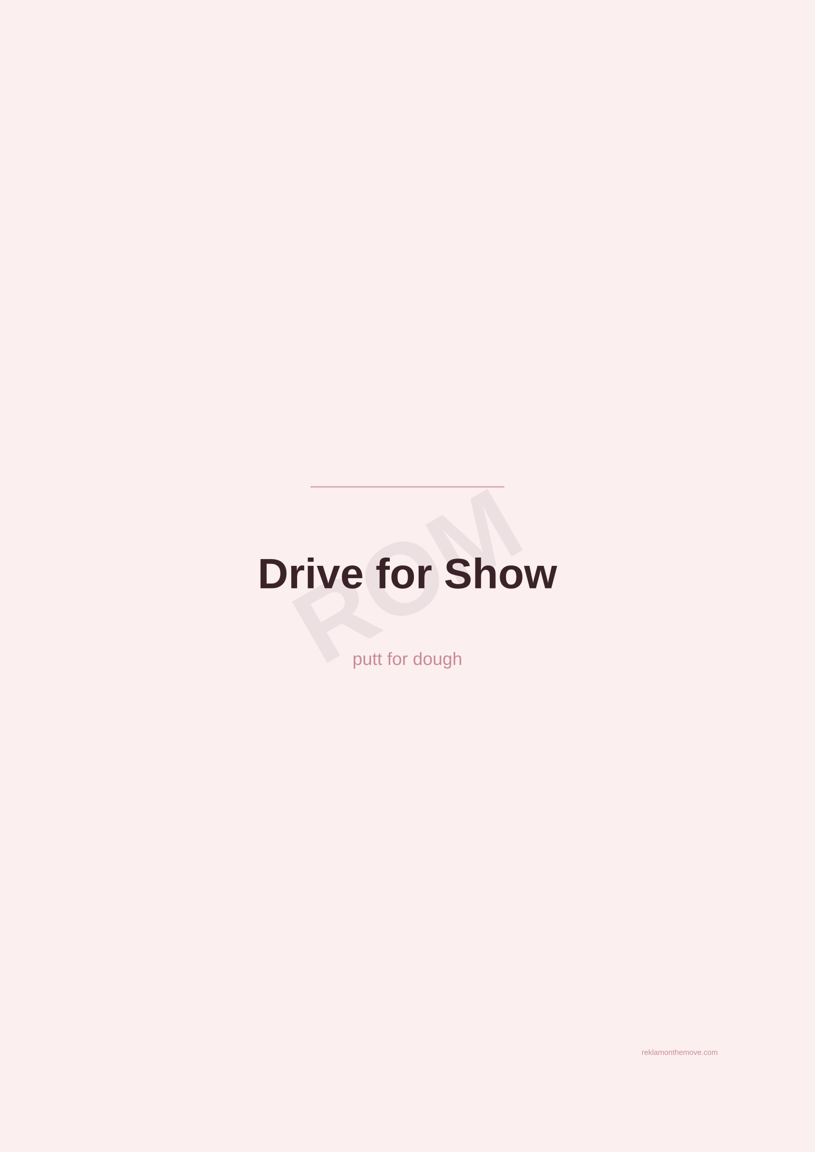 Drive for Show · Gül — ROM dijital ürün önizlemesi (filigranlı)