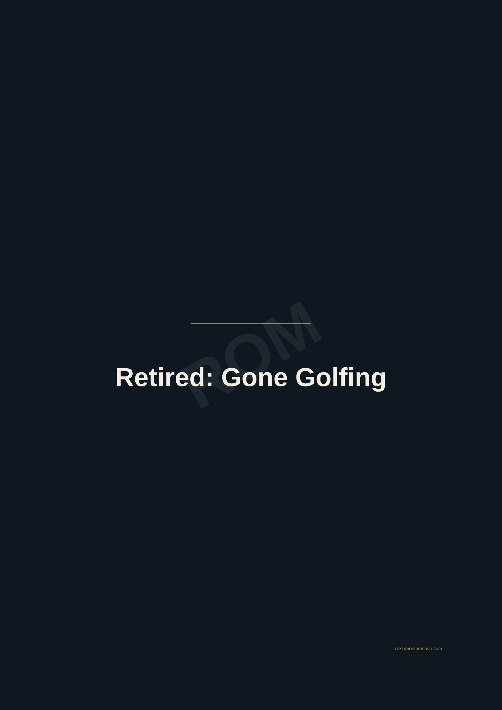 Retired: Gone Golfing · Gece — ROM dijital ürün önizlemesi (filigranlı)