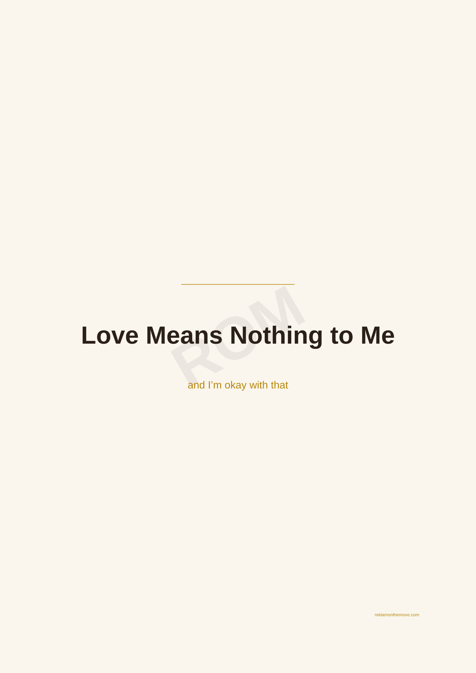 Love Means Nothing to Me · Espresso — ROM dijital ürün önizlemesi (filigranlı)