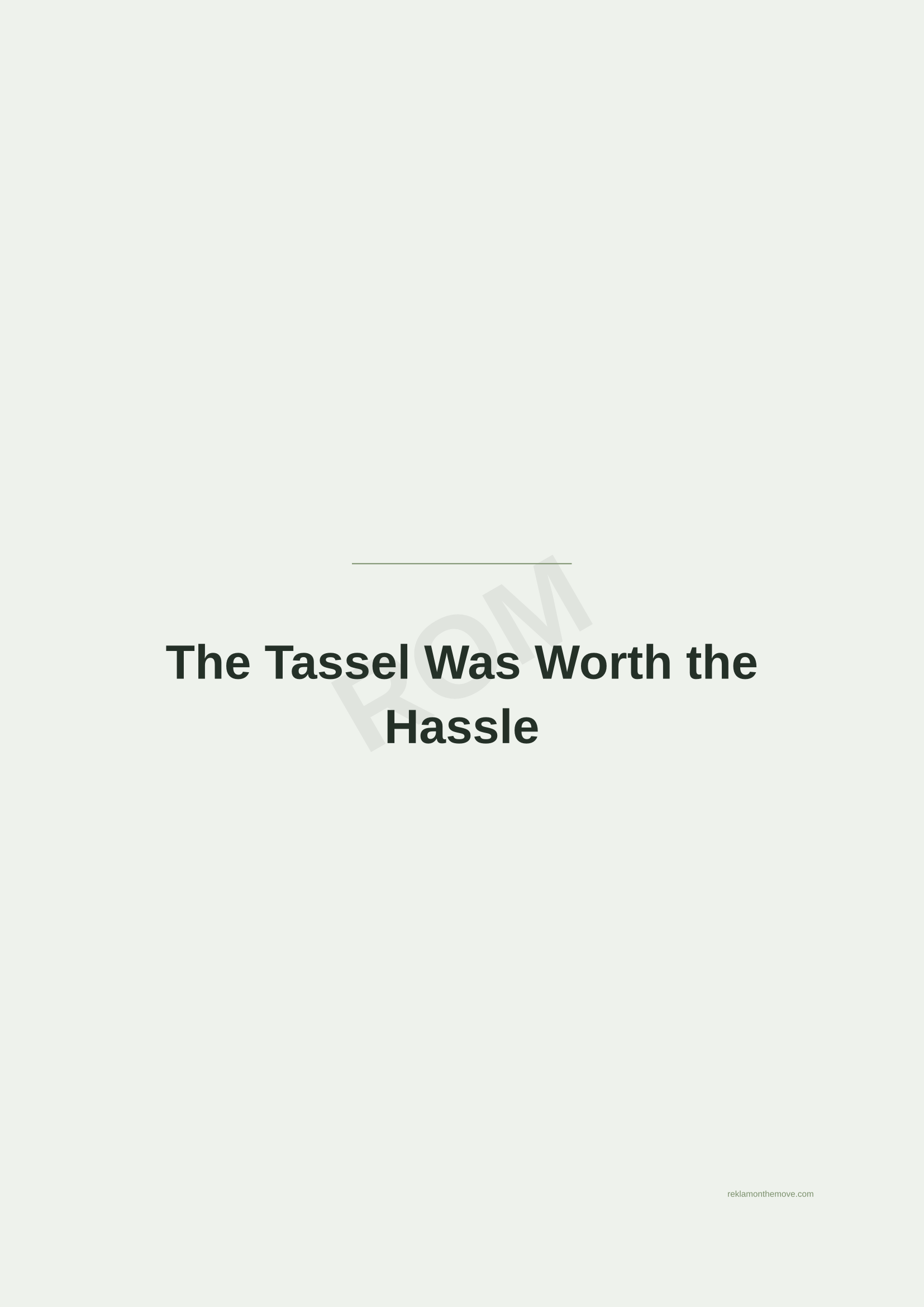 The Tassel Was Worth the Hassle · Adaçayı — ROM dijital ürün önizlemesi (filigranlı)
