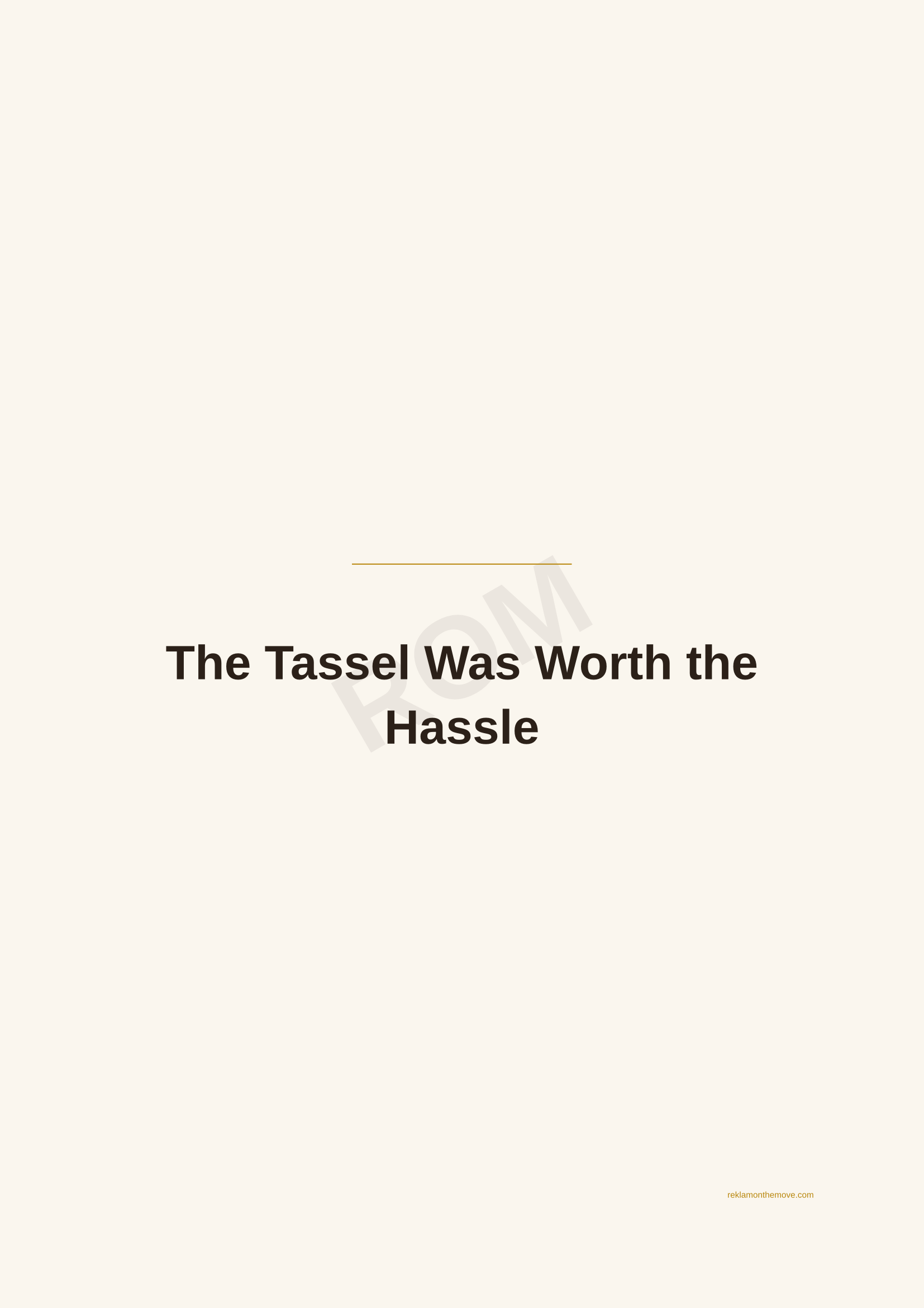 The Tassel Was Worth the Hassle · Espresso — ROM dijital ürün önizlemesi (filigranlı)