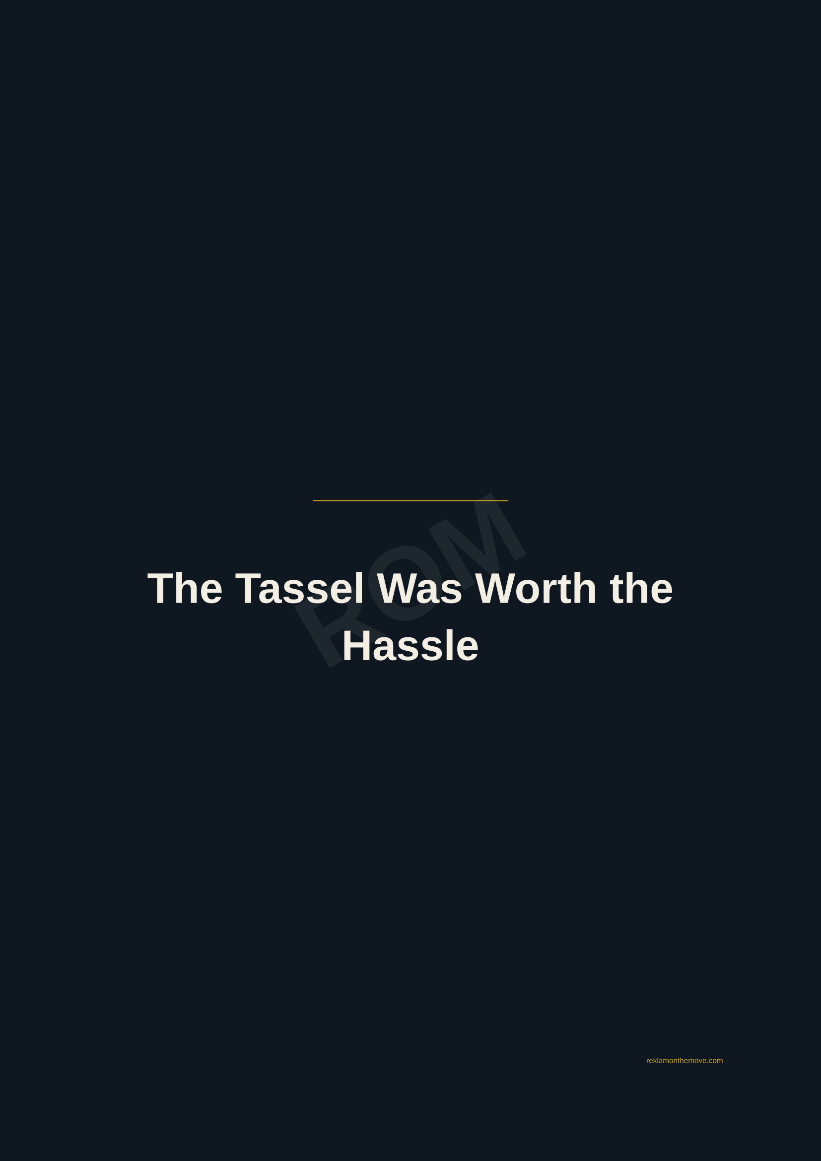 The Tassel Was Worth the Hassle · Gece — ROM dijital ürün önizlemesi (filigranlı)