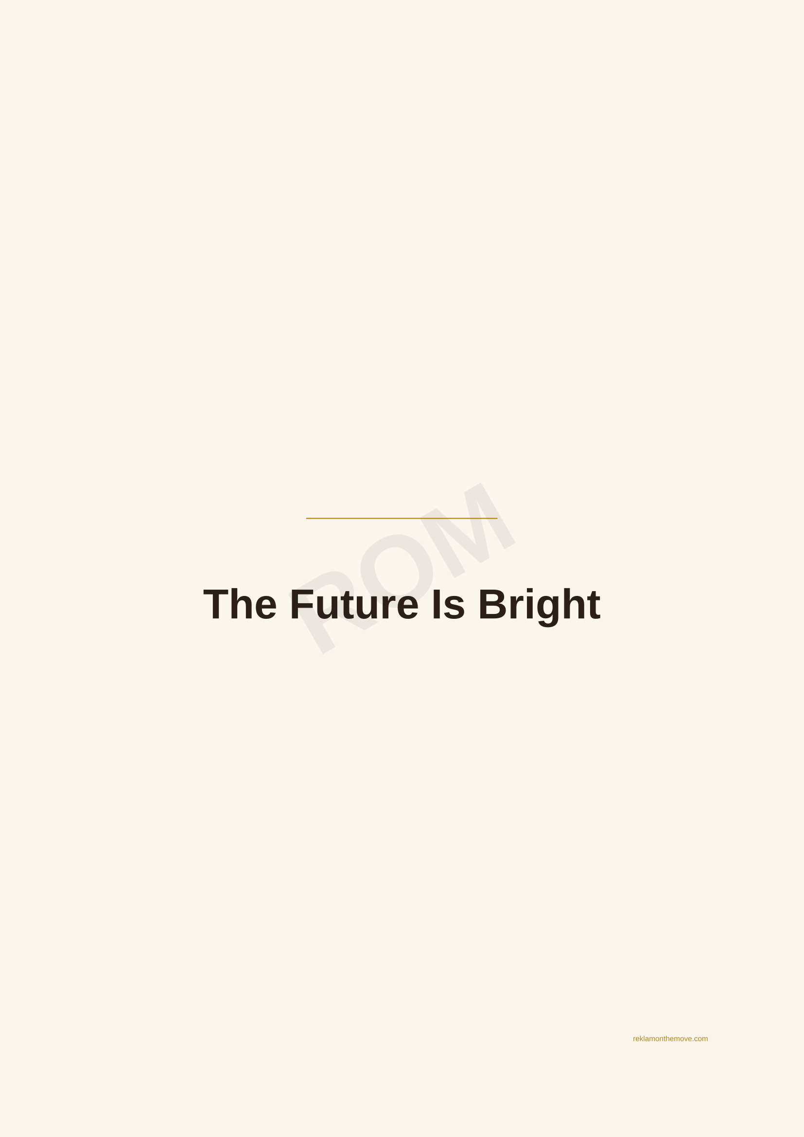 The Future Is Bright · Espresso — ROM dijital ürün önizlemesi (filigranlı)
