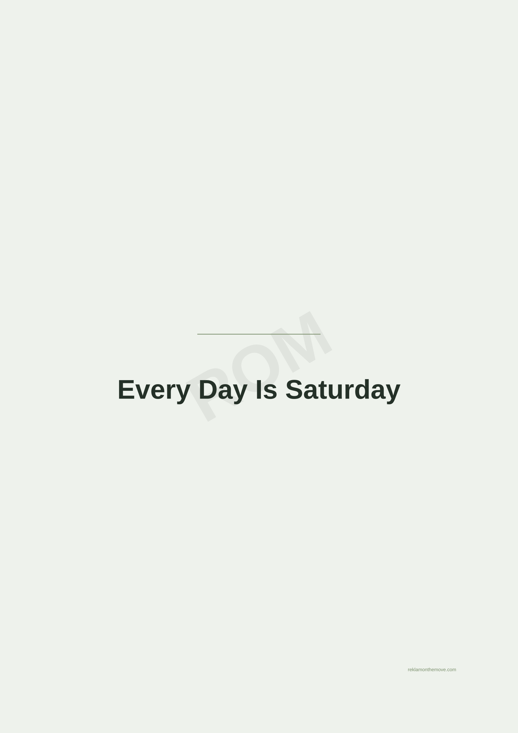 Every Day Is Saturday · Adaçayı — ROM dijital ürün önizlemesi (filigranlı)
