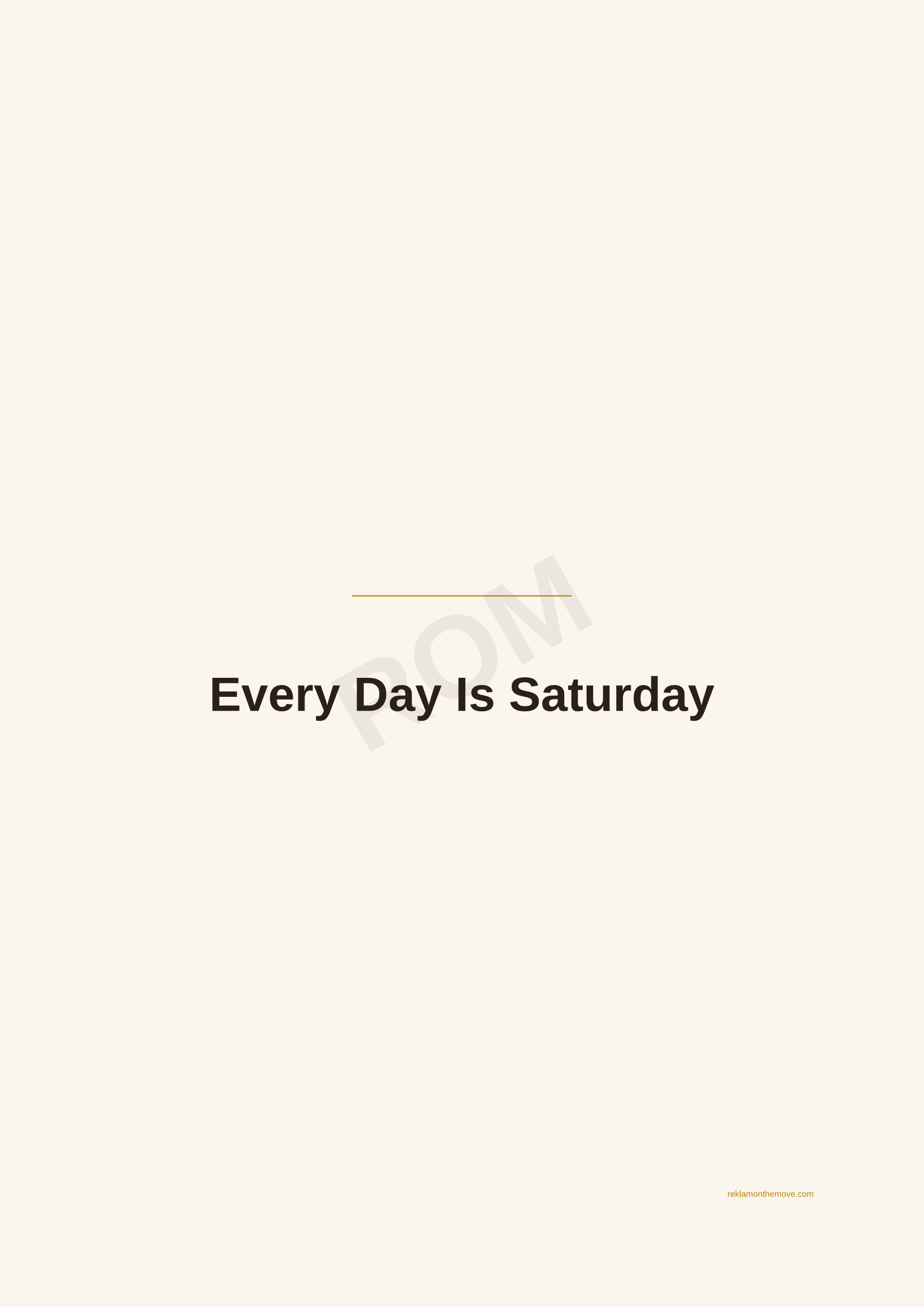 Every Day Is Saturday · Espresso — ROM dijital ürün önizlemesi (filigranlı)
