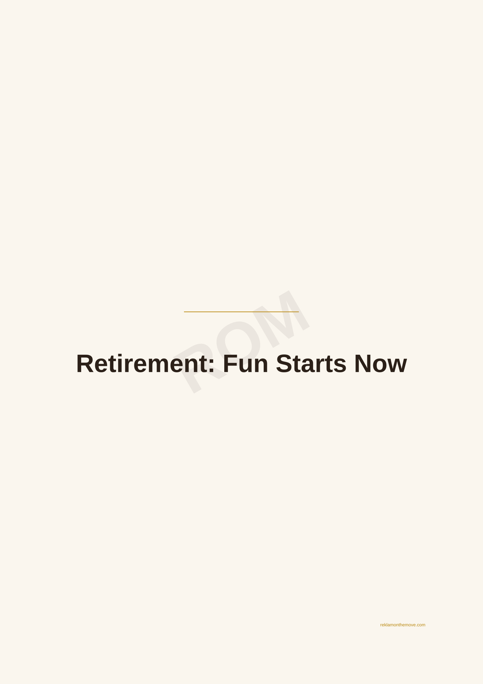 Retirement: Fun Starts Now · Espresso — ROM dijital ürün önizlemesi (filigranlı)