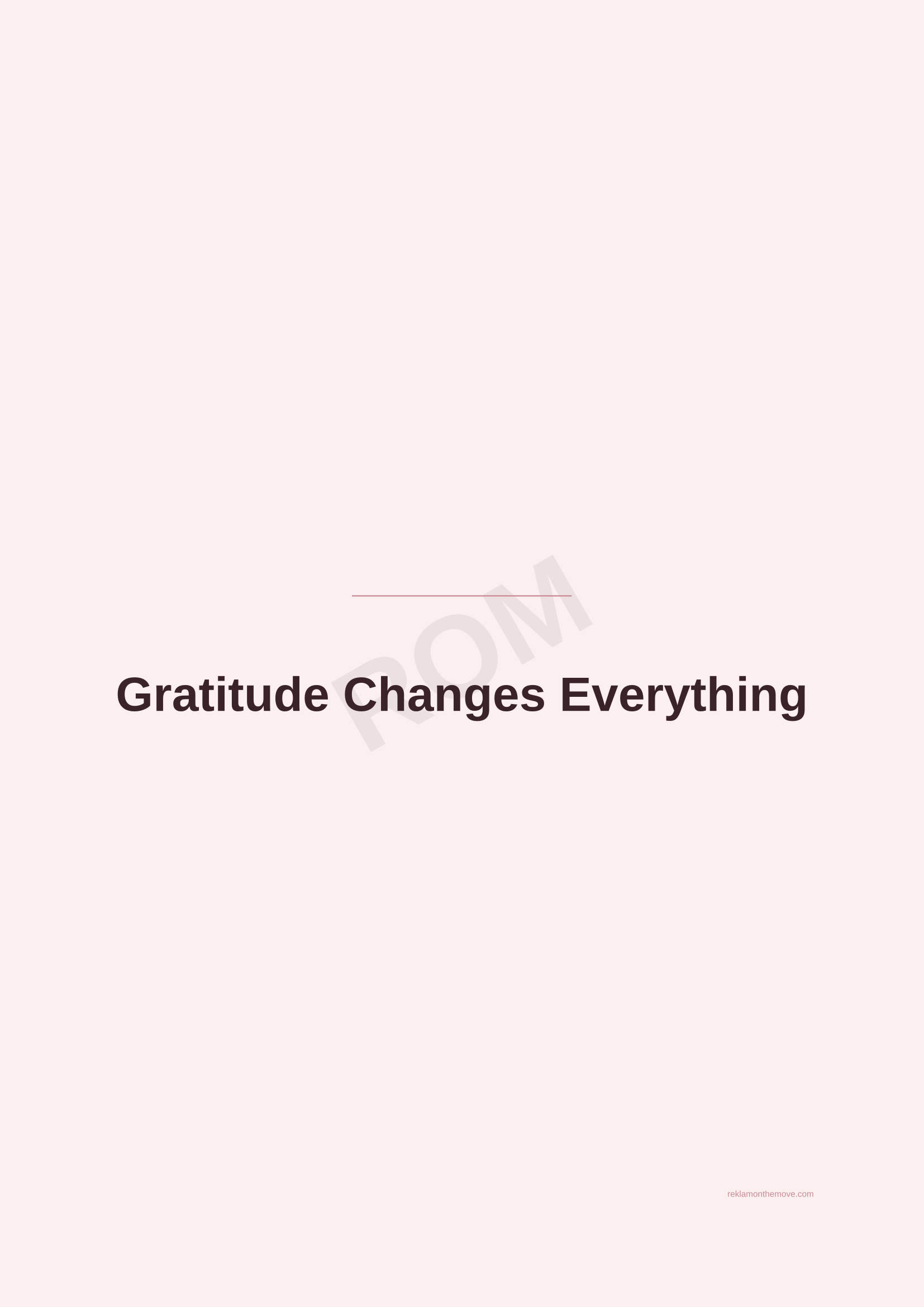 Gratitude Changes Everything · Gül — ROM dijital ürün önizlemesi (filigranlı)