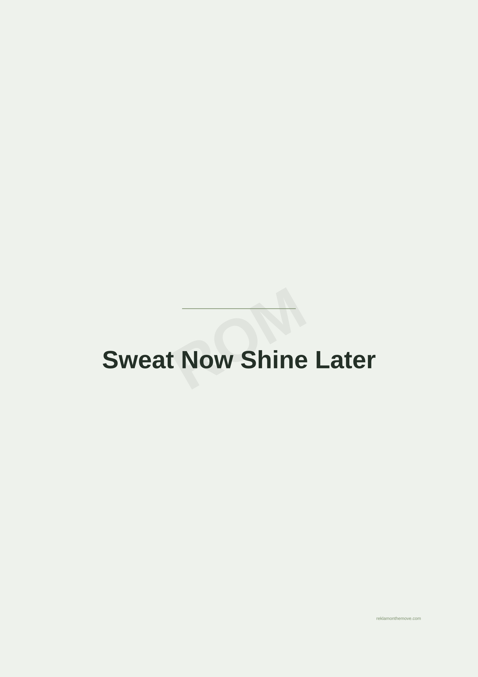 Sweat Now Shine Later · Adaçayı — ROM dijital ürün önizlemesi (filigranlı)