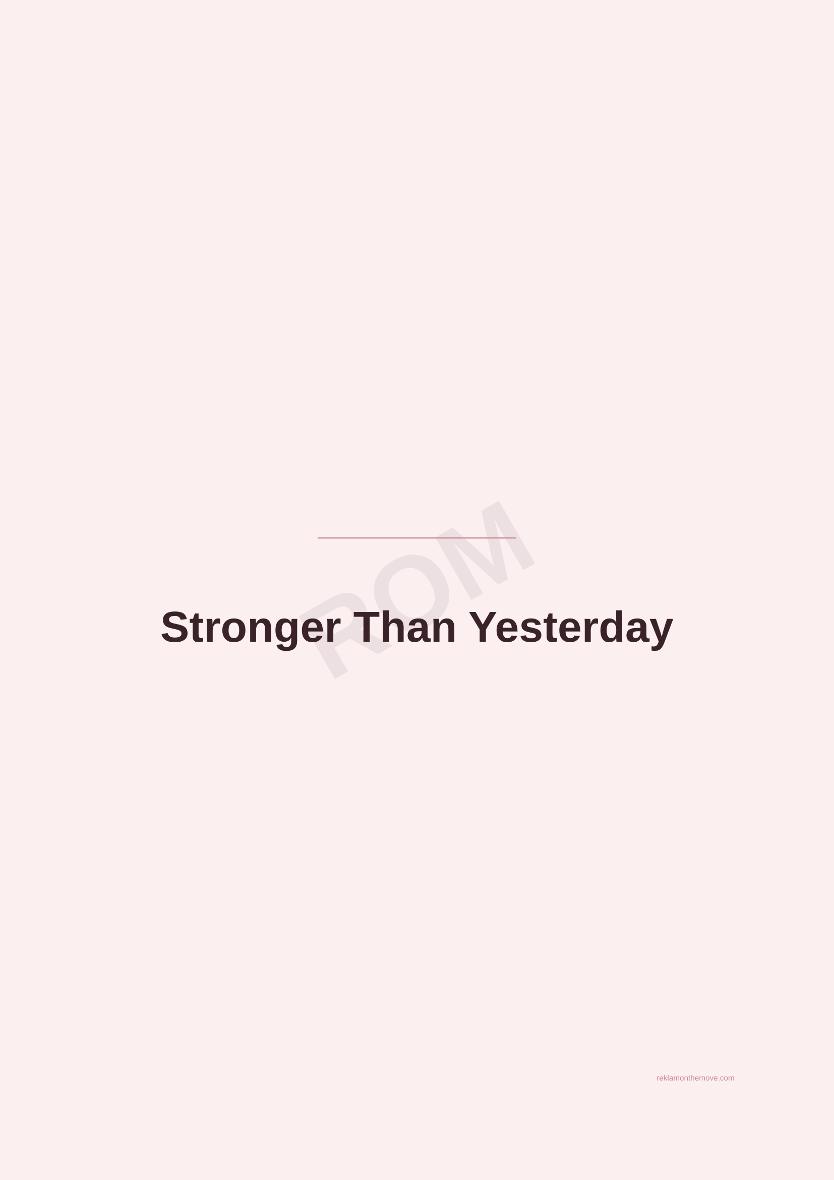 Stronger Than Yesterday · Gül — ROM dijital ürün önizlemesi (filigranlı)