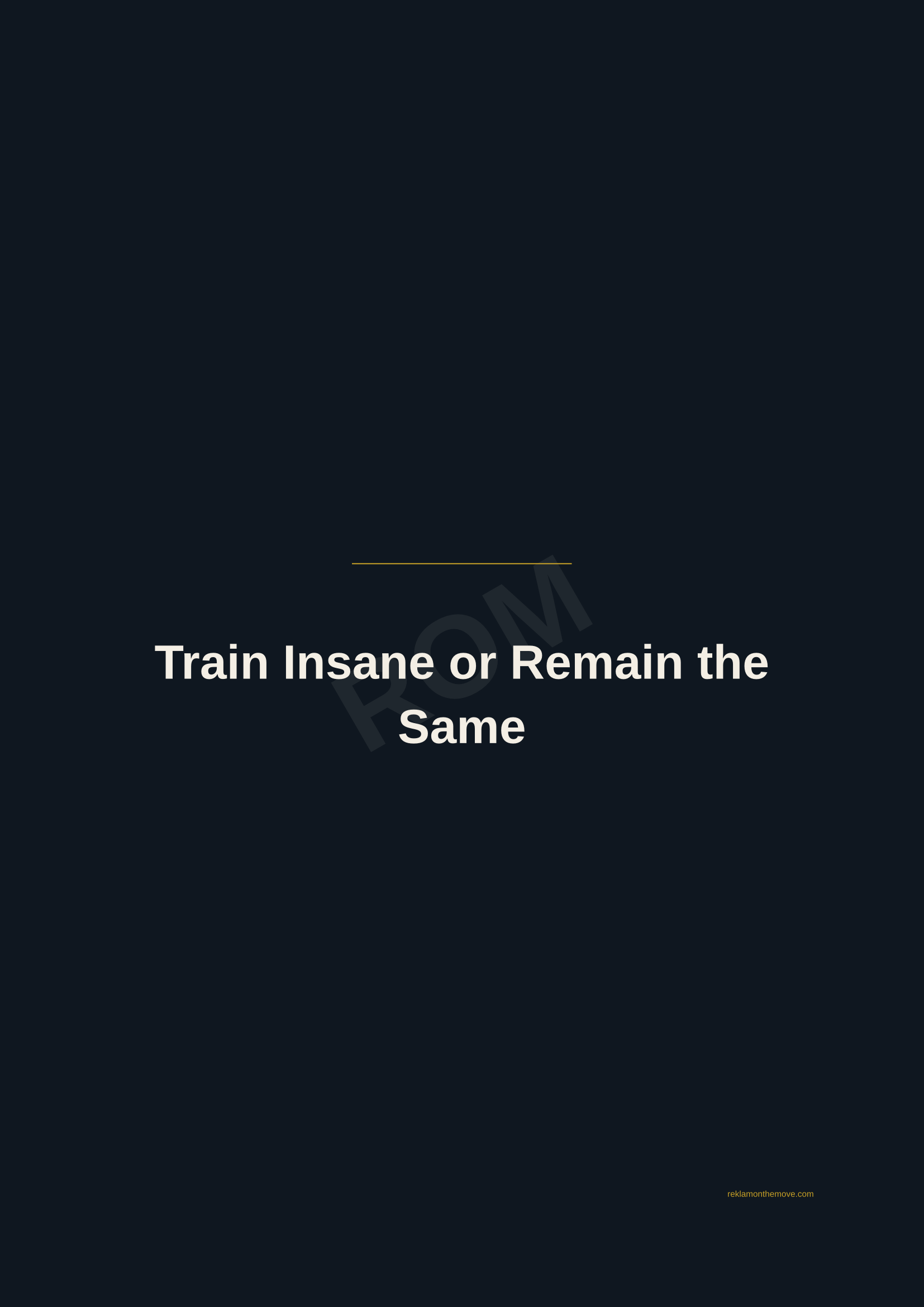 Train Insane or Remain the Same · Gece — ROM dijital ürün önizlemesi (filigranlı)