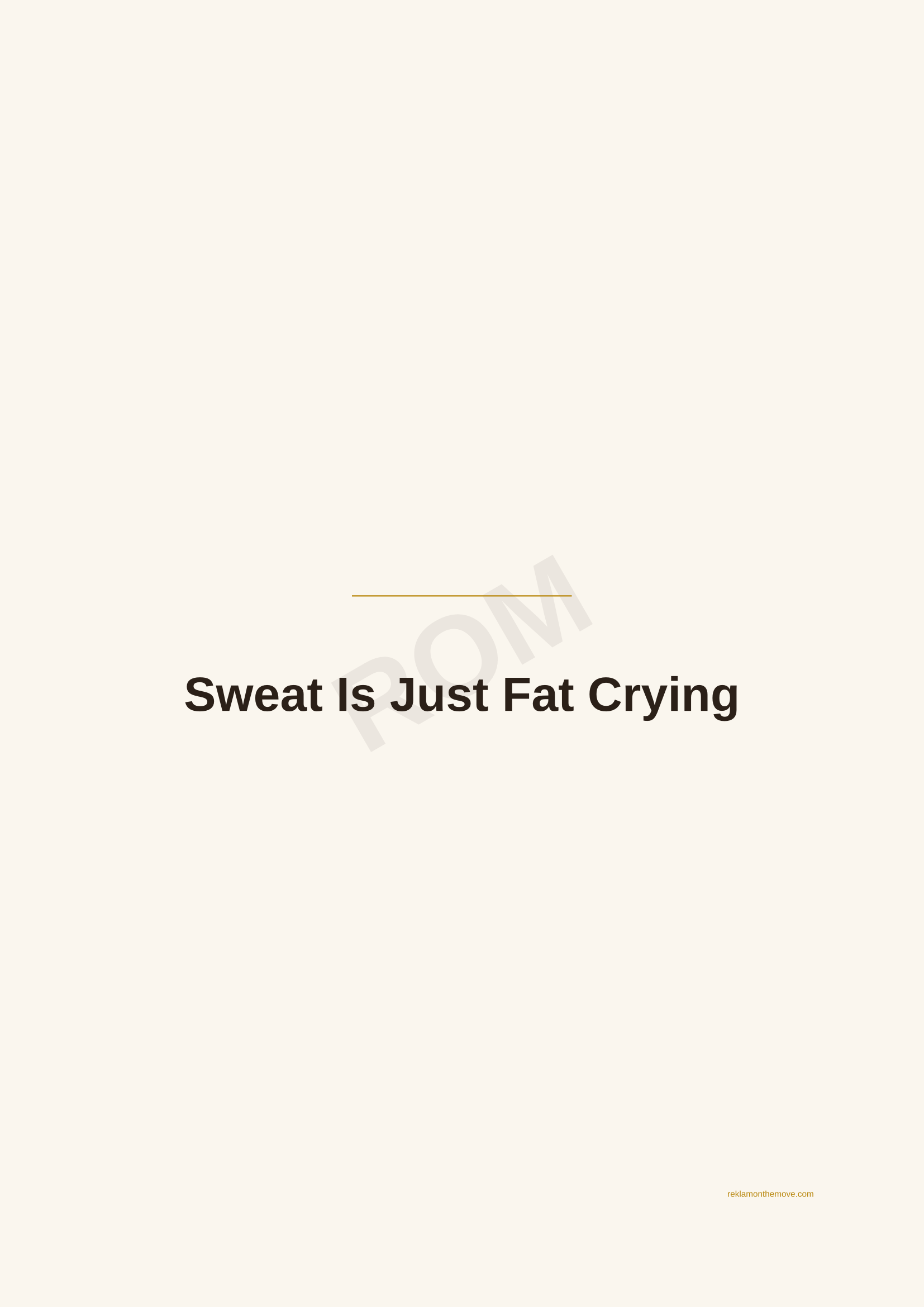 Sweat Is Just Fat Crying · Espresso — ROM dijital ürün önizlemesi (filigranlı)