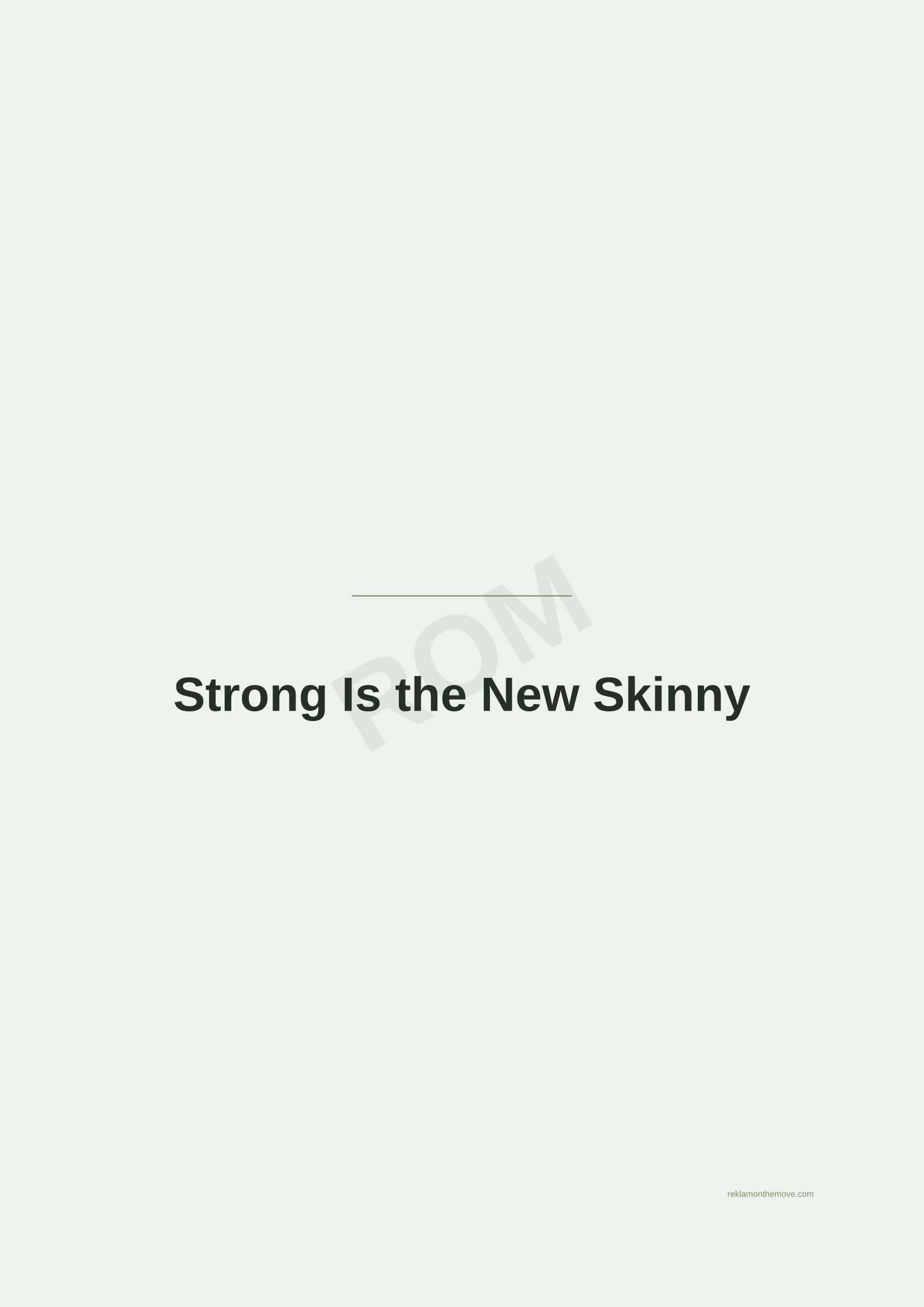 Strong Is the New Skinny · Adaçayı — ROM dijital ürün önizlemesi (filigranlı)