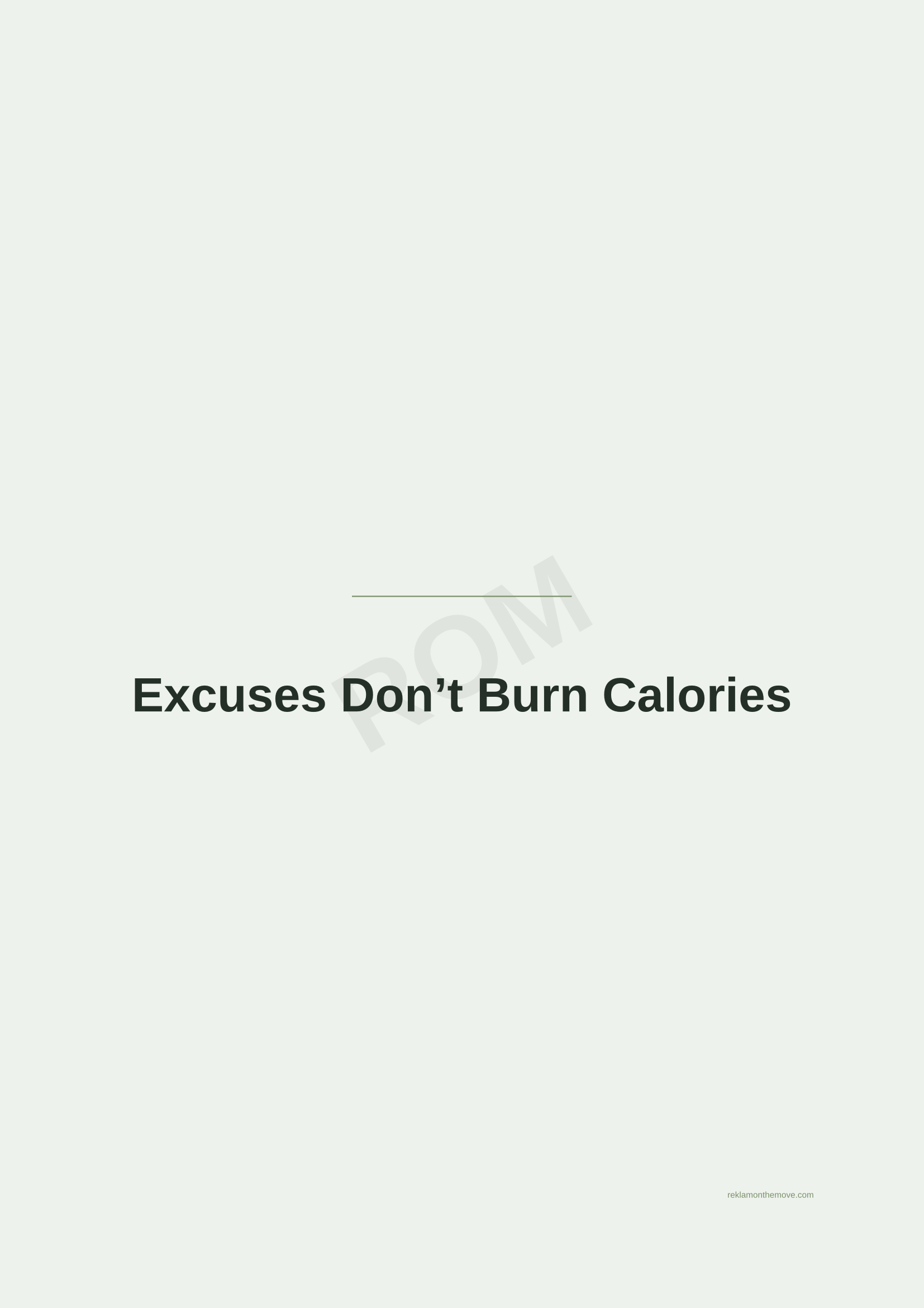 Excuses Don't Burn Calories · Adaçayı — ROM dijital ürün önizlemesi (filigranlı)