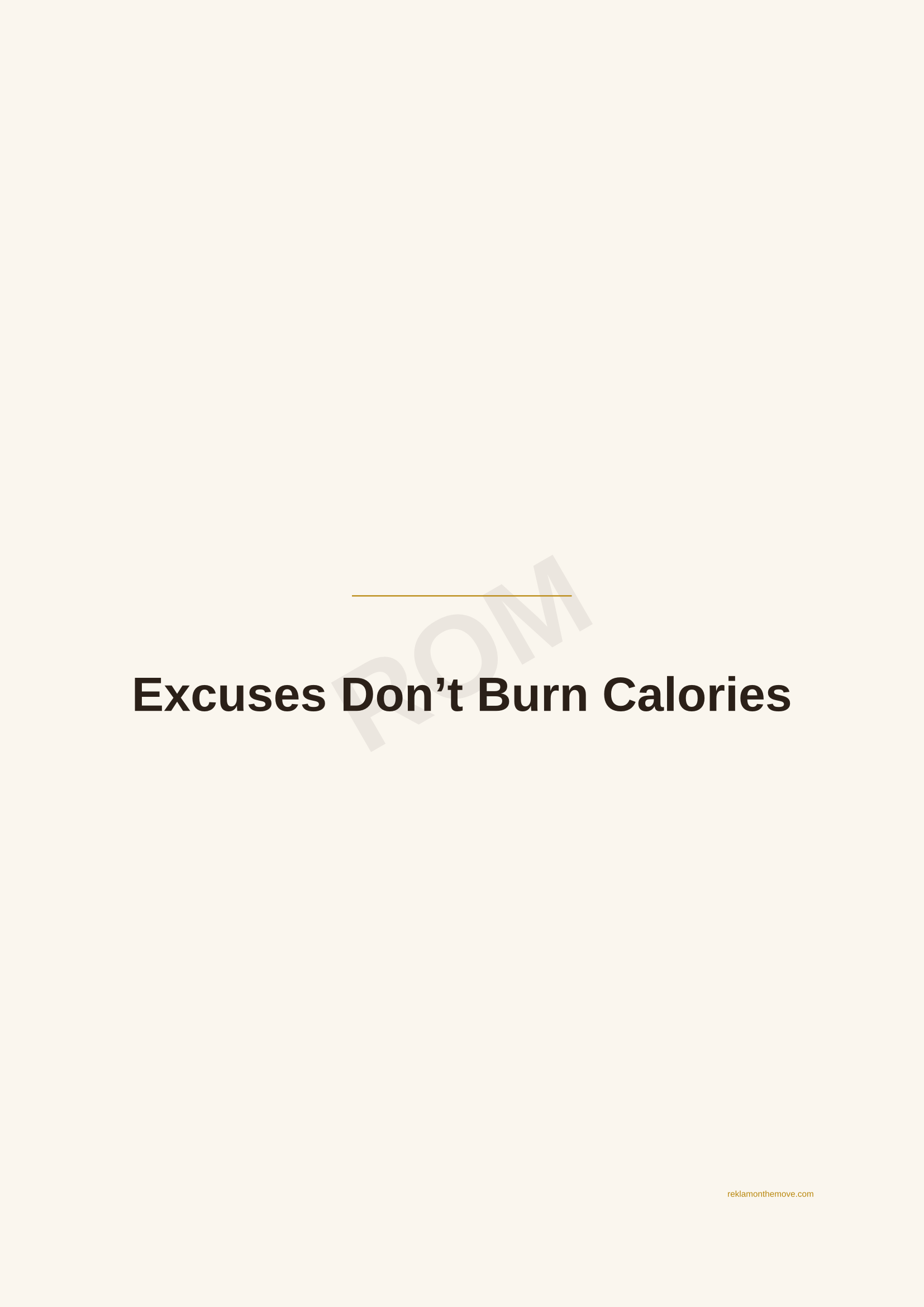 Excuses Don't Burn Calories · Espresso — ROM dijital ürün önizlemesi (filigranlı)